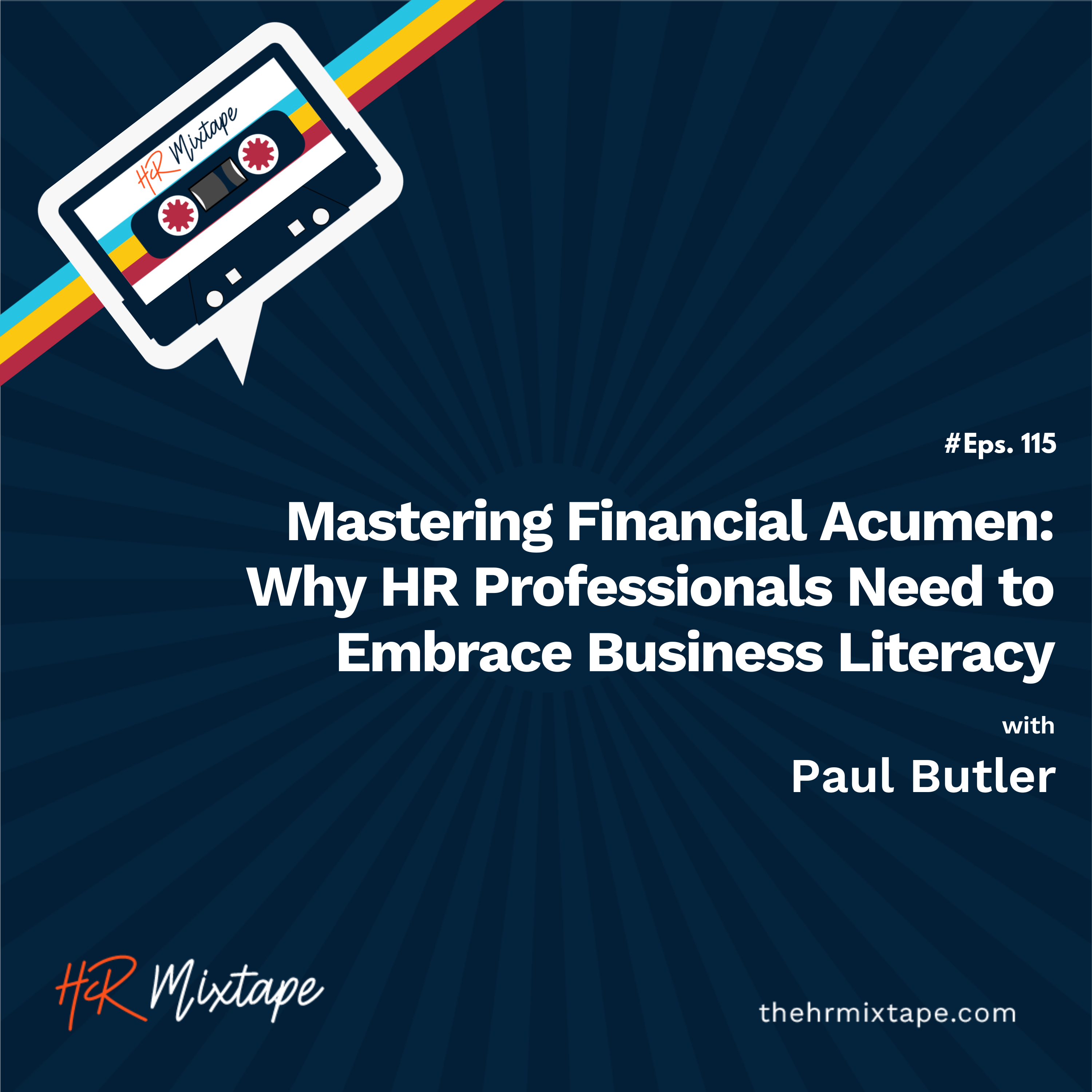 Mastering Financial Acumen: Why HR Professionals Need to Embrace Business Literacy with Paul Butler episode artwork
