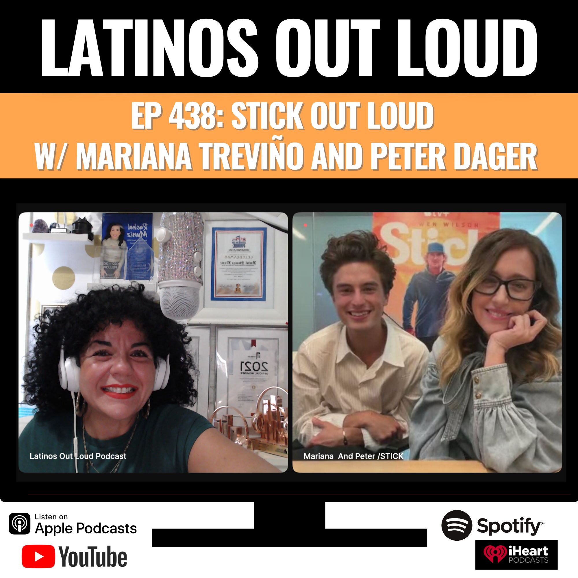 EP 438: Stick OUT LOUD  w/ Mariana Treviño and Peter Dager