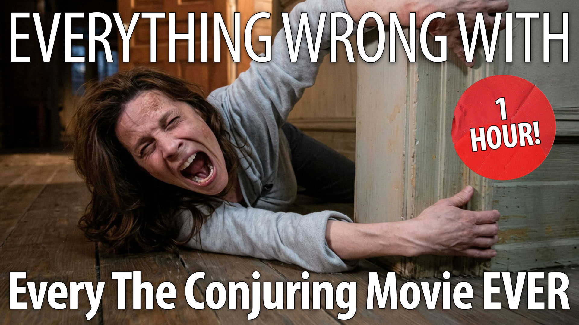 Everything Wrong With Every Single Conjuring Movie (That We've Sinned So Far)