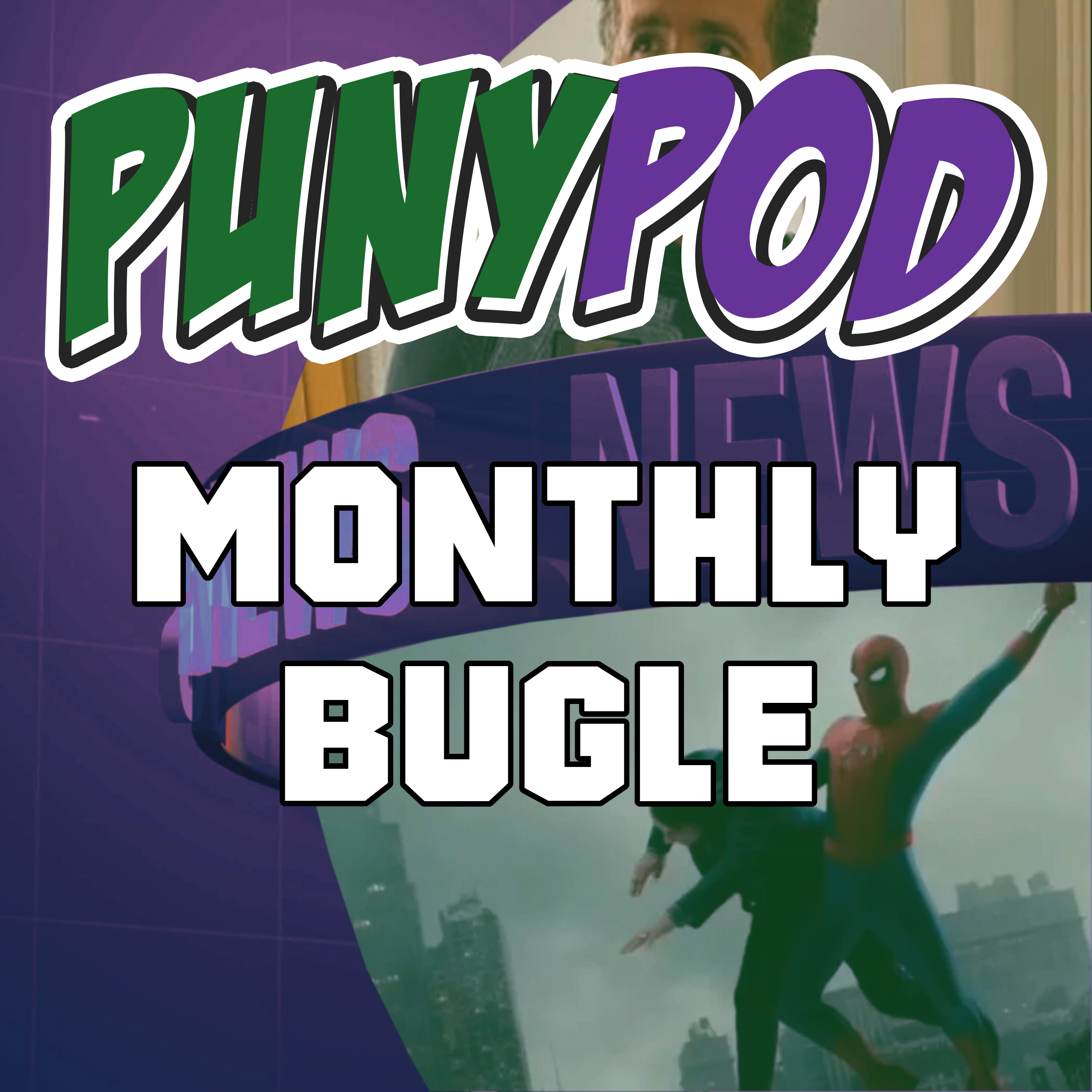 Puny Pod | The Monthly Bugle – August 2026: Spider-Man Brand New Day Full Review & Avengers Doomsday Watch Guide episode artwork