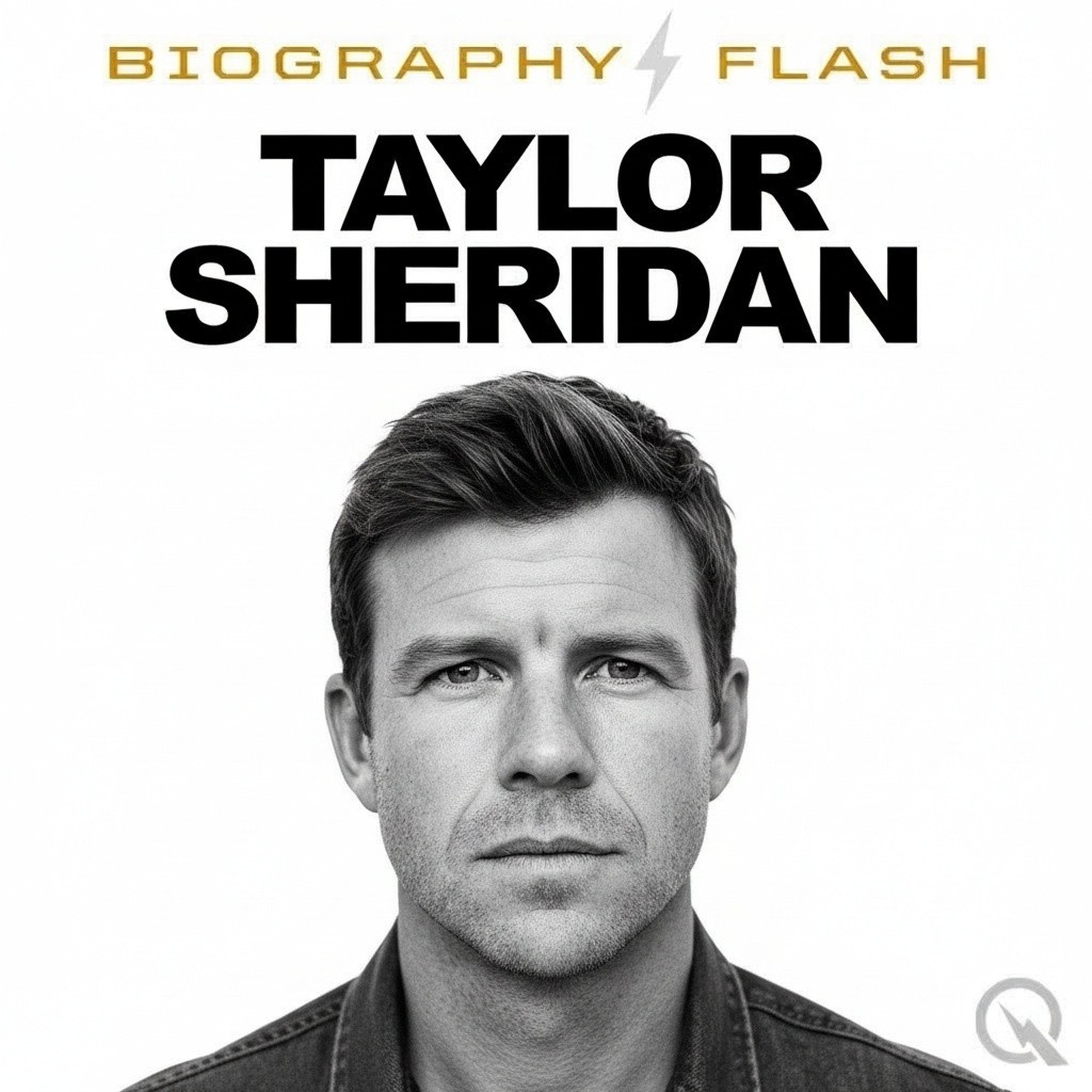 Taylor Sheridan - Biography Flash podcast artwork