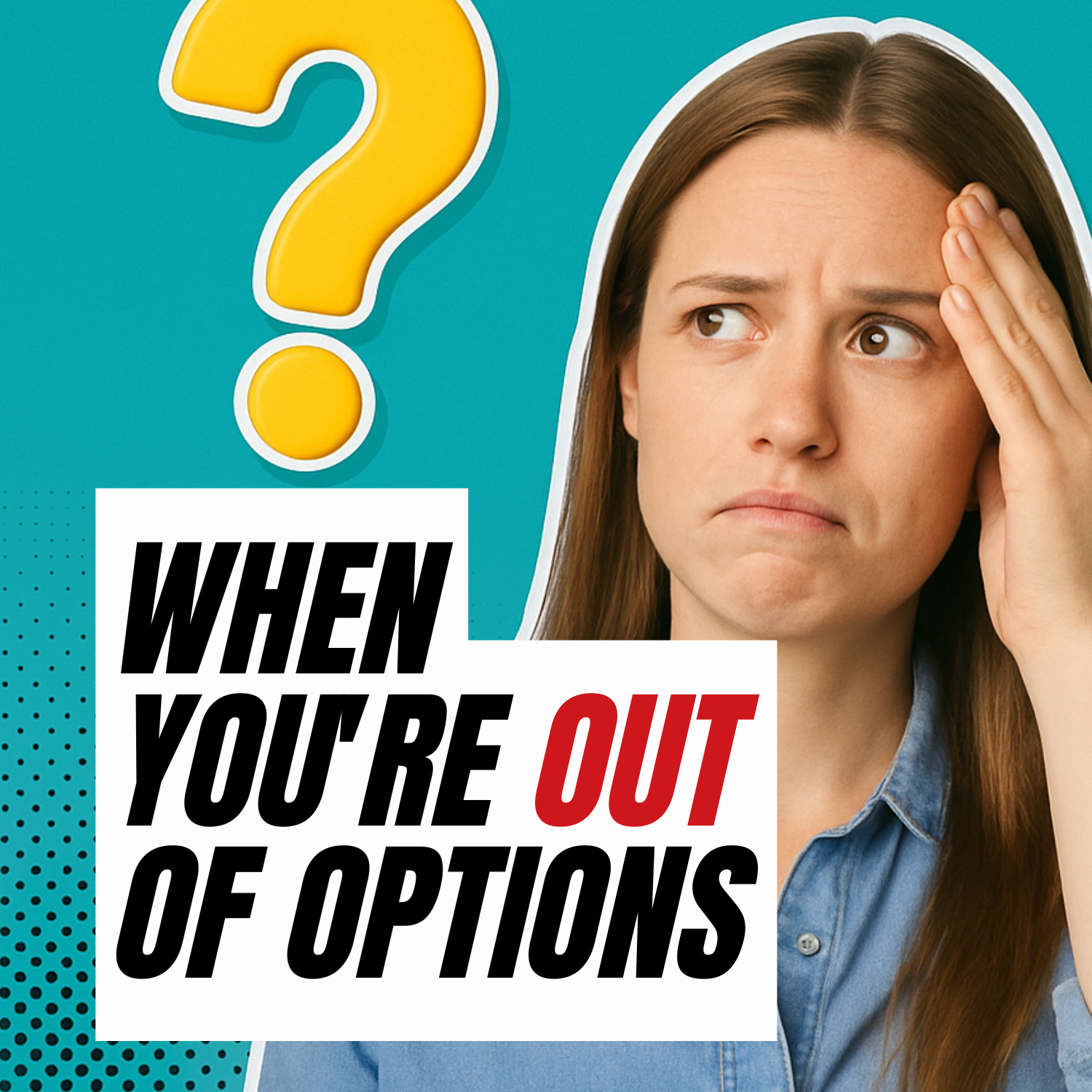 How to Solve A Problem When Nothing Seems to Work