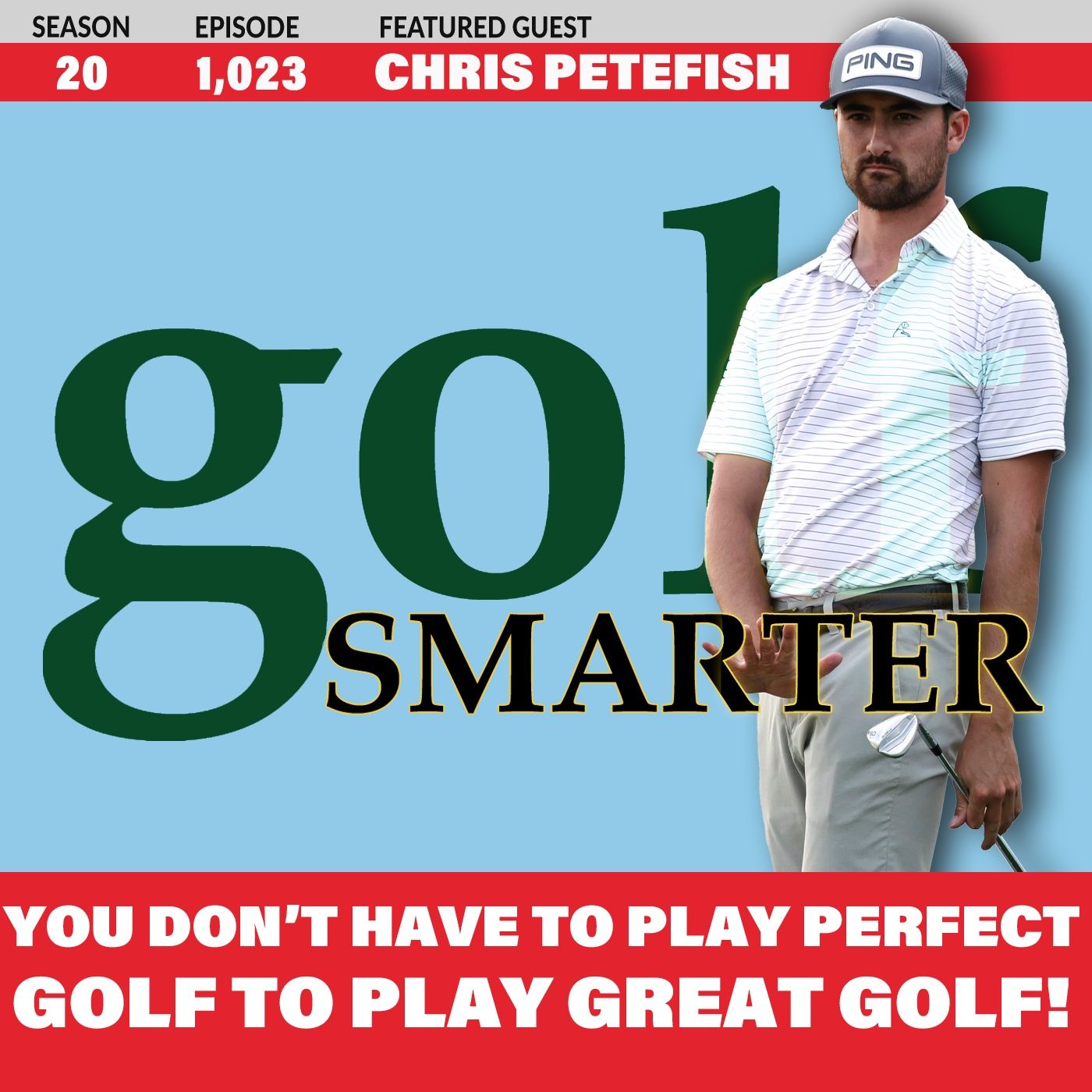 You Don't Need To Play Perfect Golf to Play Great Golf! featuring Chris Petefish episode artwork