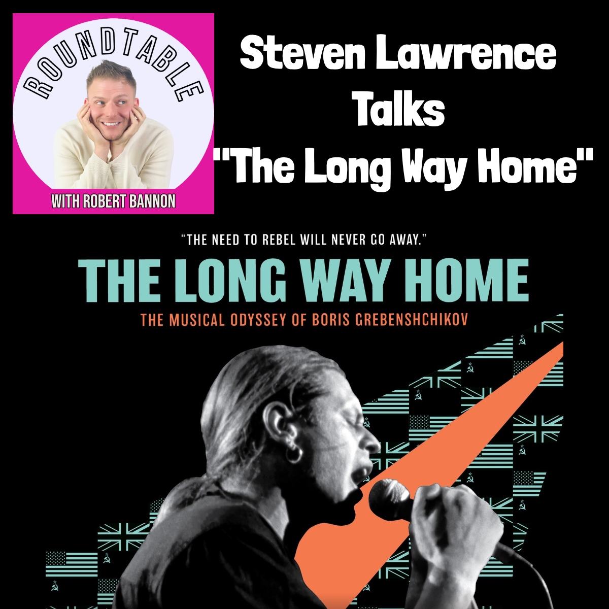 Producer Steven Lawrence Joins Us To Talk About The Long Way Home!