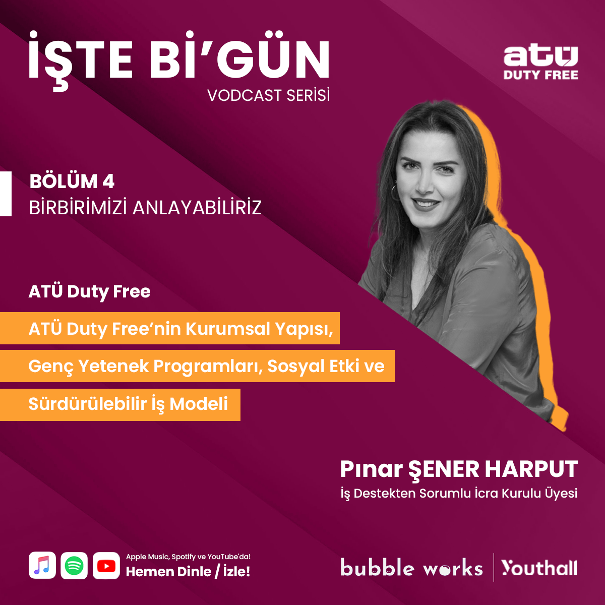 [ATU Duty Free İş Destekten Sorumlu İcra Kurulu Başkanı Pınar Şener Harput] ATU’nun Kurumsal Yapısı, Genç Yetenek Programları, Sosyal Etki ve Sürdürülebilir İş Modeli - Birbirimizi Anlayabiliriz episode artwork