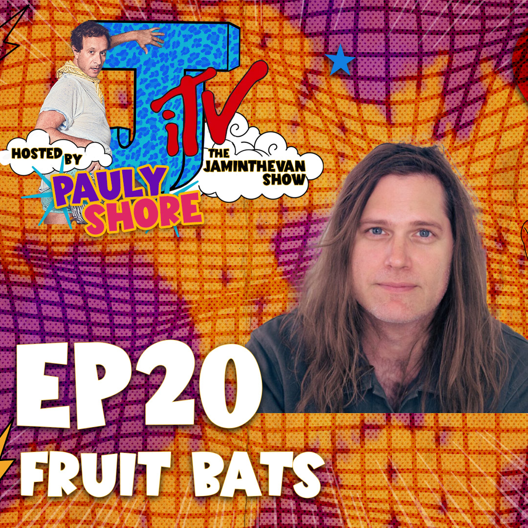 Fruit Bats | Ep 20 |  The Jam in the Van Show I Podcast hosted by Pauly Shore episode artwork