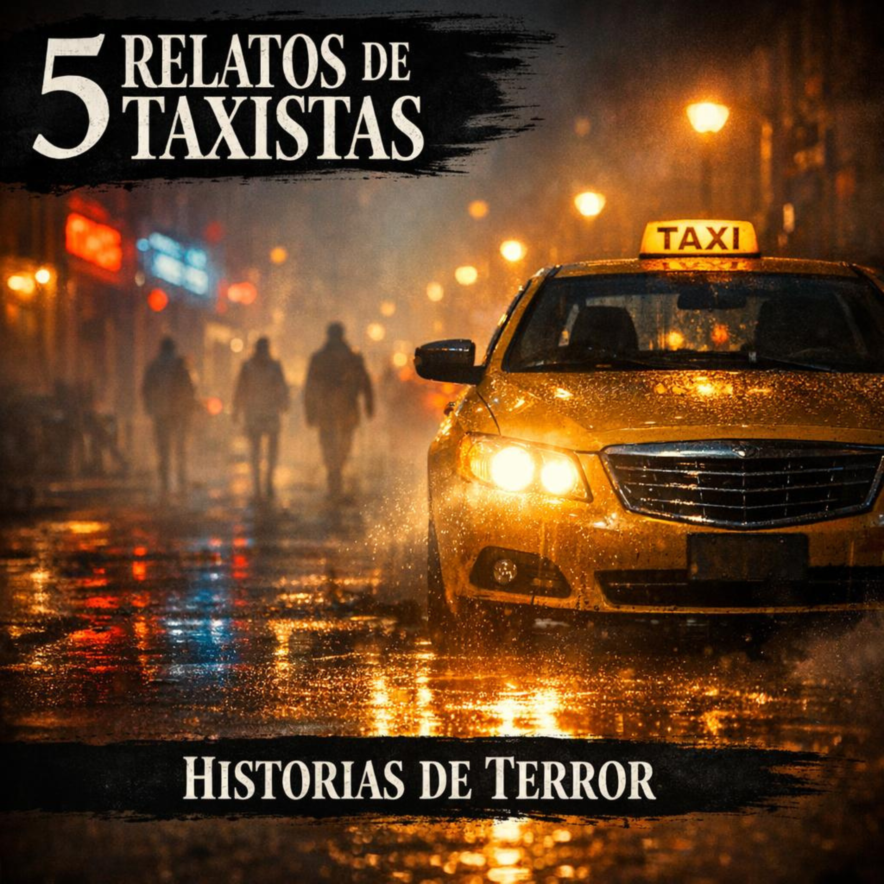 HISTORIAS DE TERROR DE TAXISTAS | Pasajeros Que Nunca Debieron Subir episode artwork