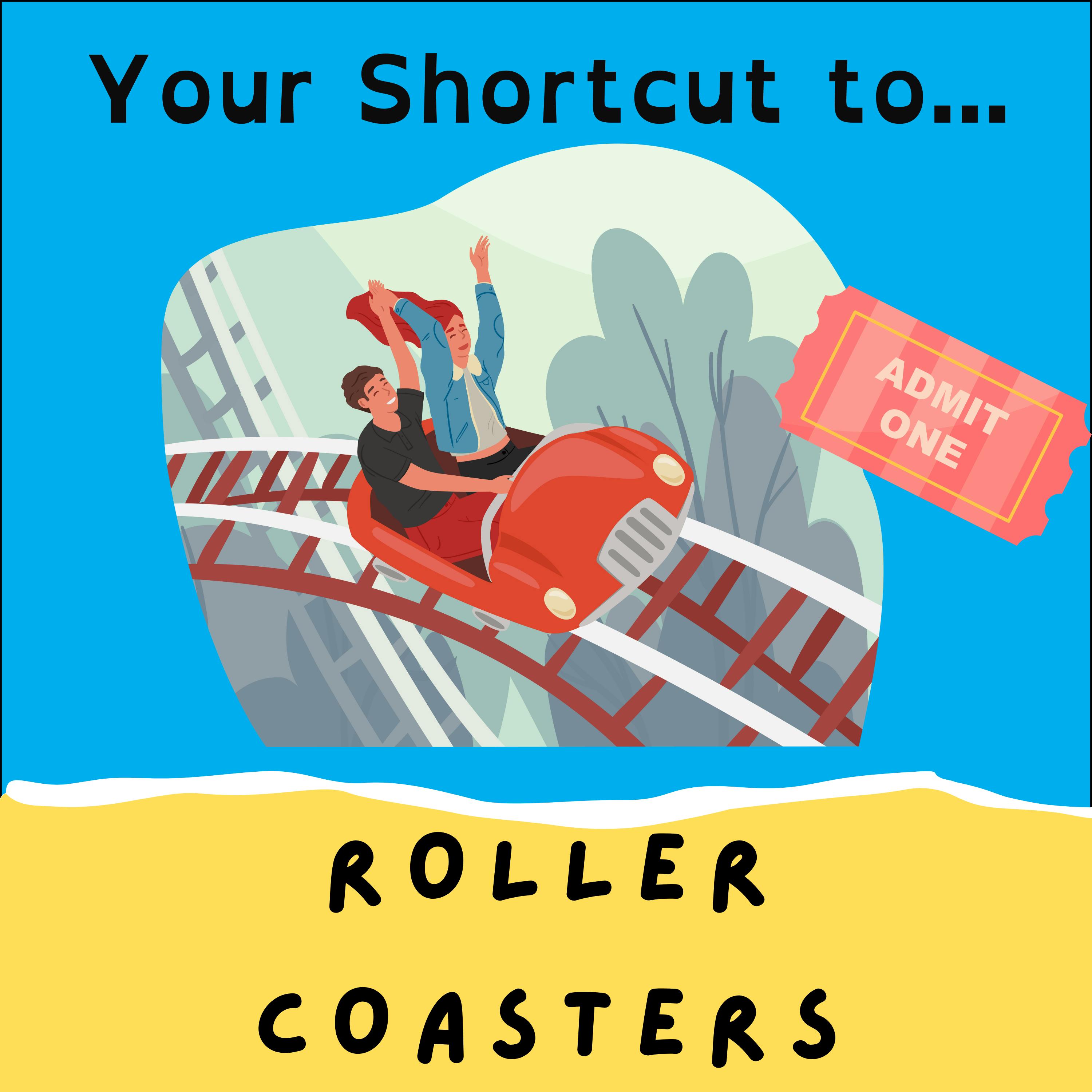 Your Shortcut to... Rollercoasters