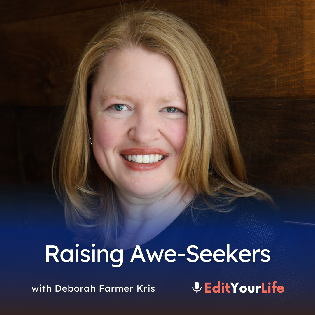 Raising Awe-Seekers (with Deborah Farmer Kris) episode artwork