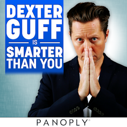 Dexter Guff is Smarter Than You (And You Can Be Too) 