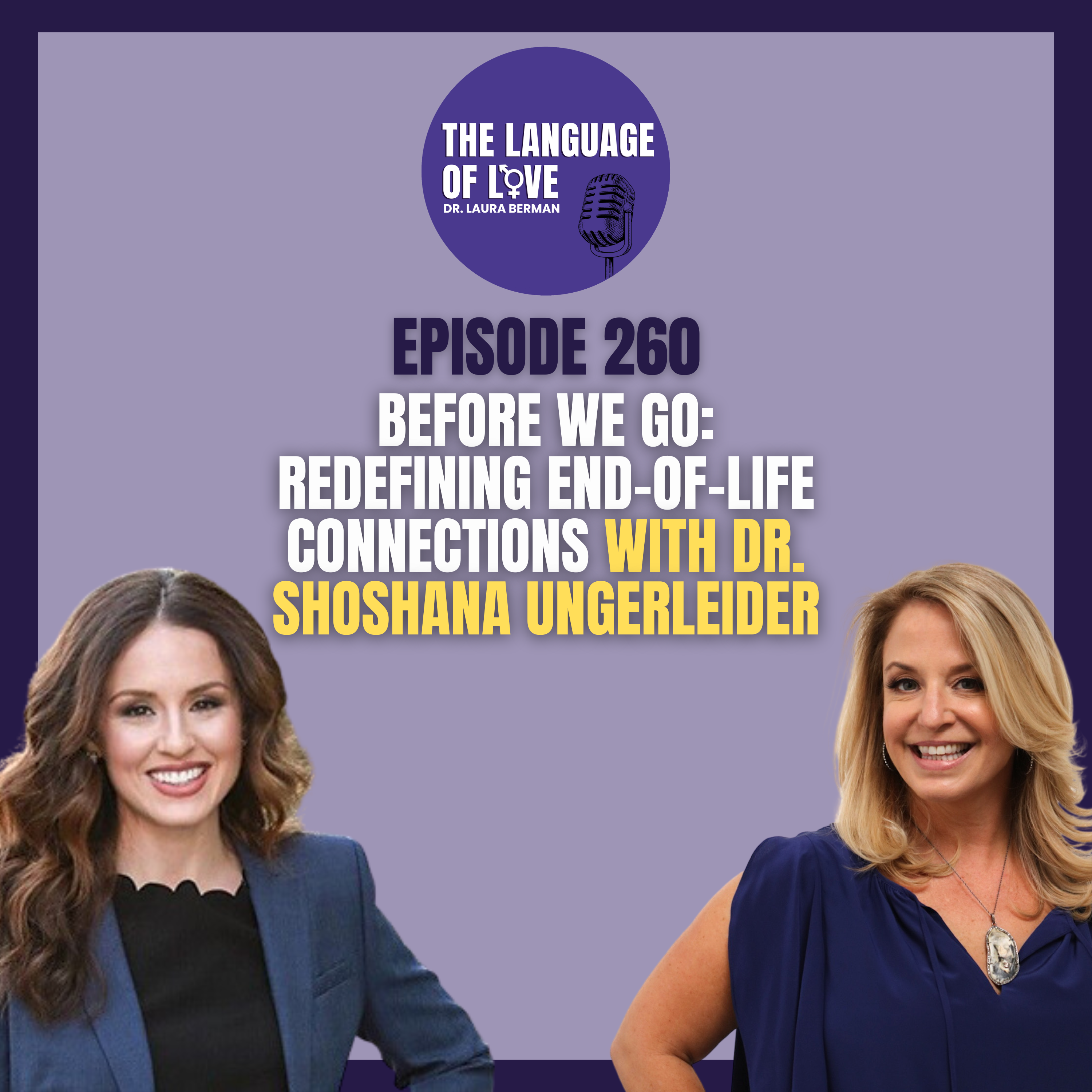 Before We Go: Redefining End-of-Life Connections with Dr. Shoshana Ungerleider episode artwork
