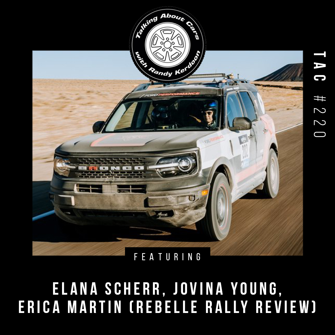 Talking About Cars 220 - Elana Scherr, Jovina Young & Erica Martin (the Rebelle Rally Review)