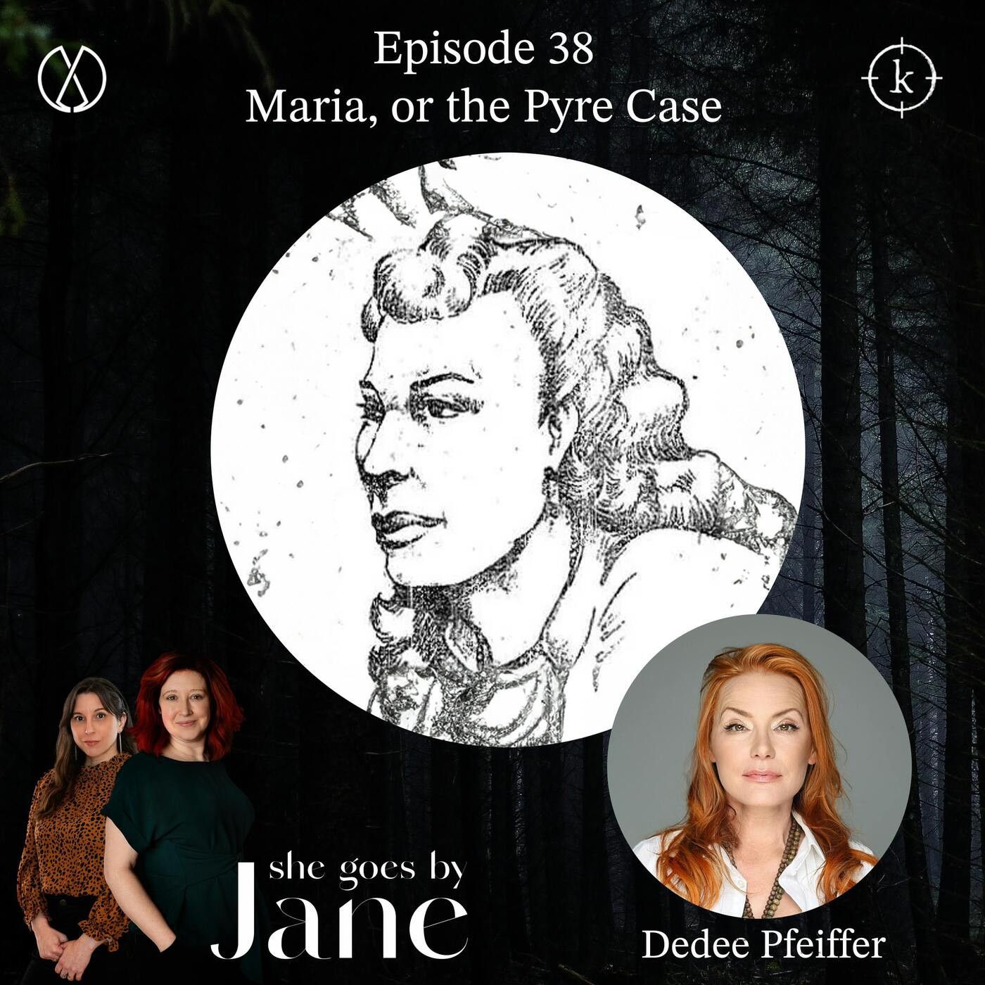 38: Episode 38: Maria, or the Pyre Case with guest reader Dedee Pfeiffer episode artwork