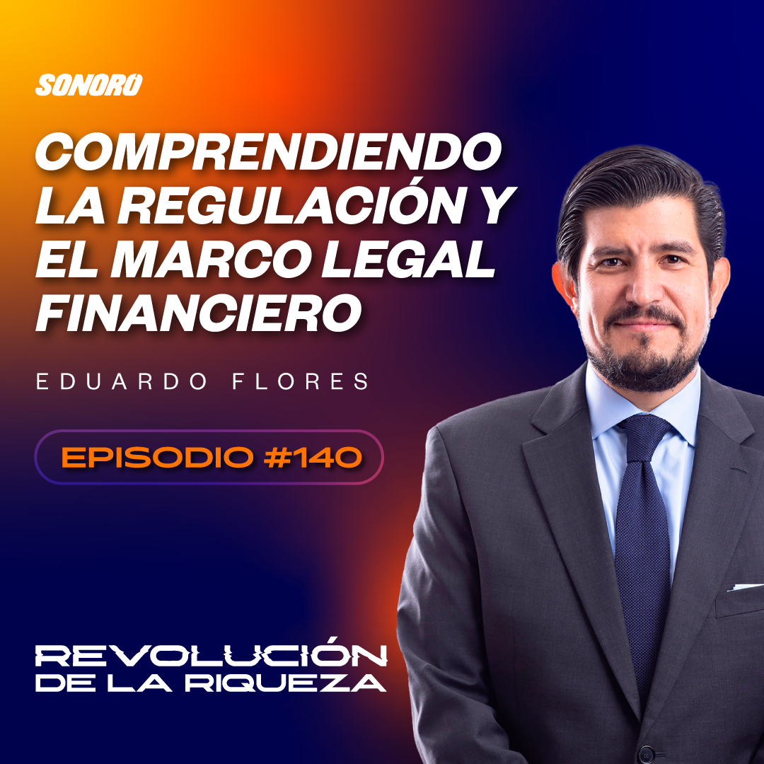 140. Comprendiendo la Regulación y el Marco Legal Financiero episode artwork