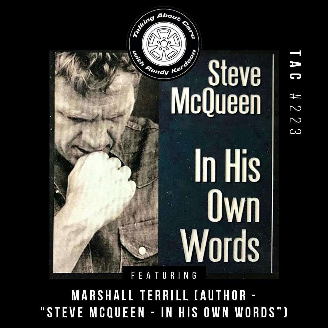 Talking About Cars 223 - Marshall Terrill (Author : Steve McQueen "In his own words") Talking About Cars 223 - Marshall Terrill (Author : Steve McQueen "In his own words")