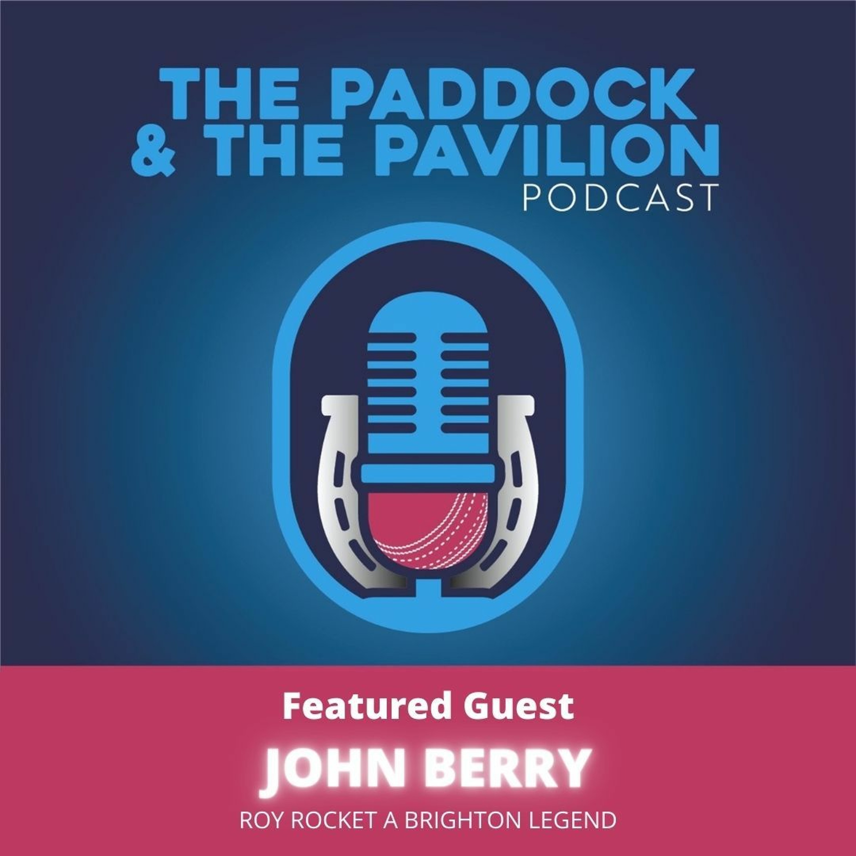 Ep 54 - John Berry - Roy Rocket a Brighton legend episode artwork