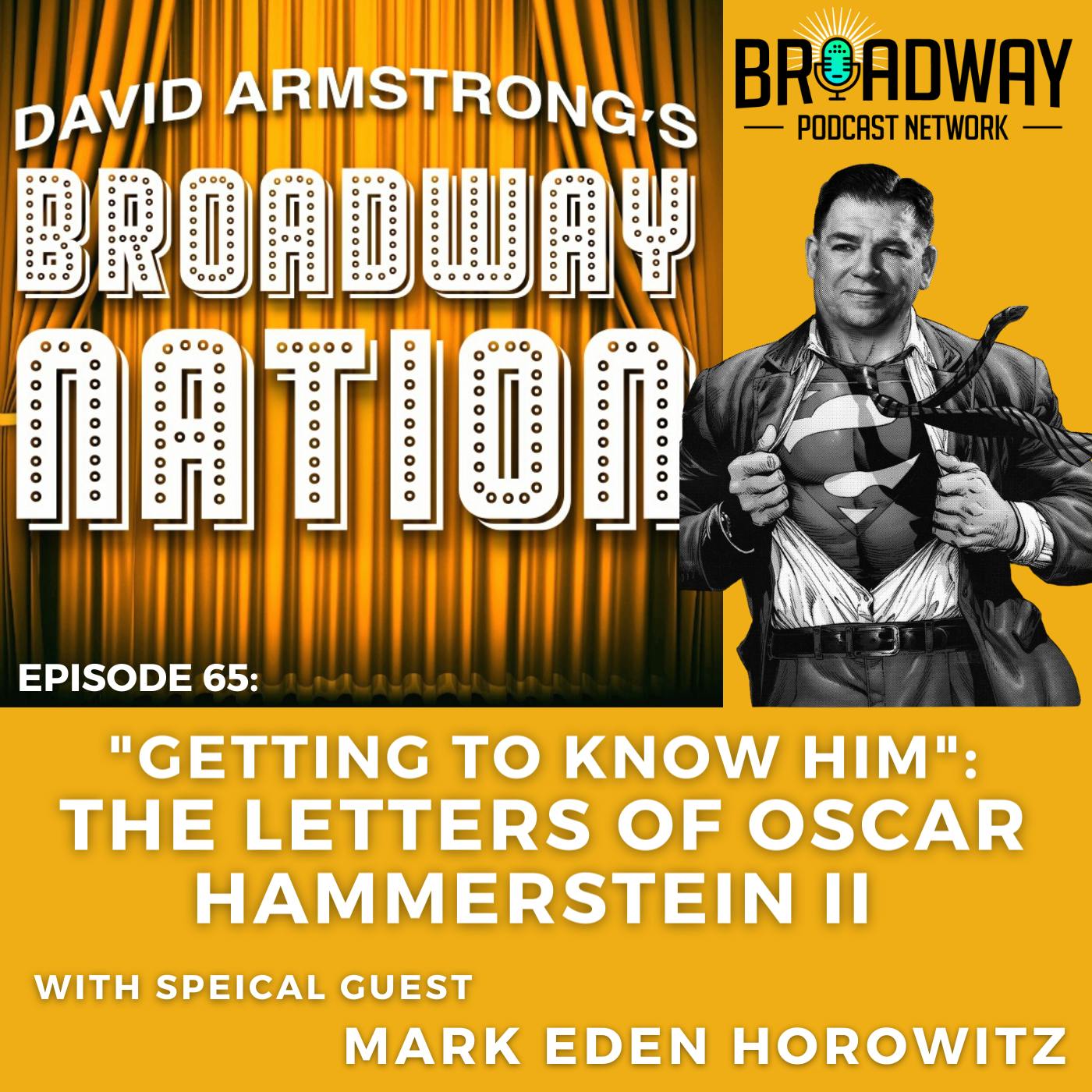 Episode 65: "Getting To Know Him": The Letters Of Oscar Hammerstein II Image