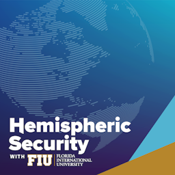 Hemispheric Security With FIU