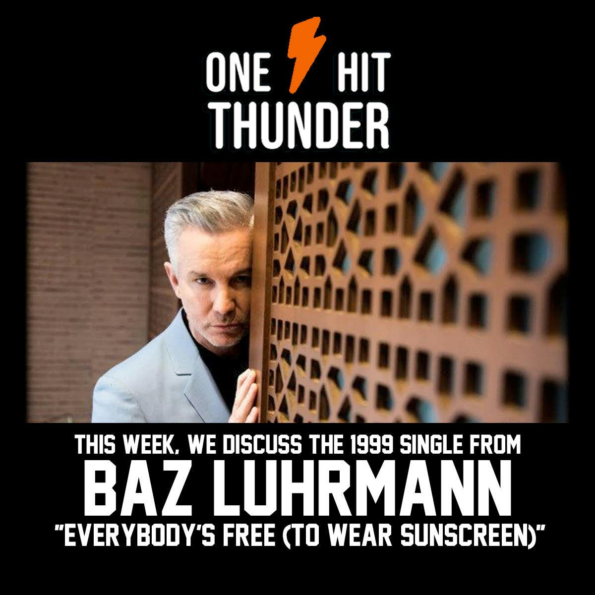 ”Everybody’s Free (To Wear Sunscreen)” by Baz Luhrman