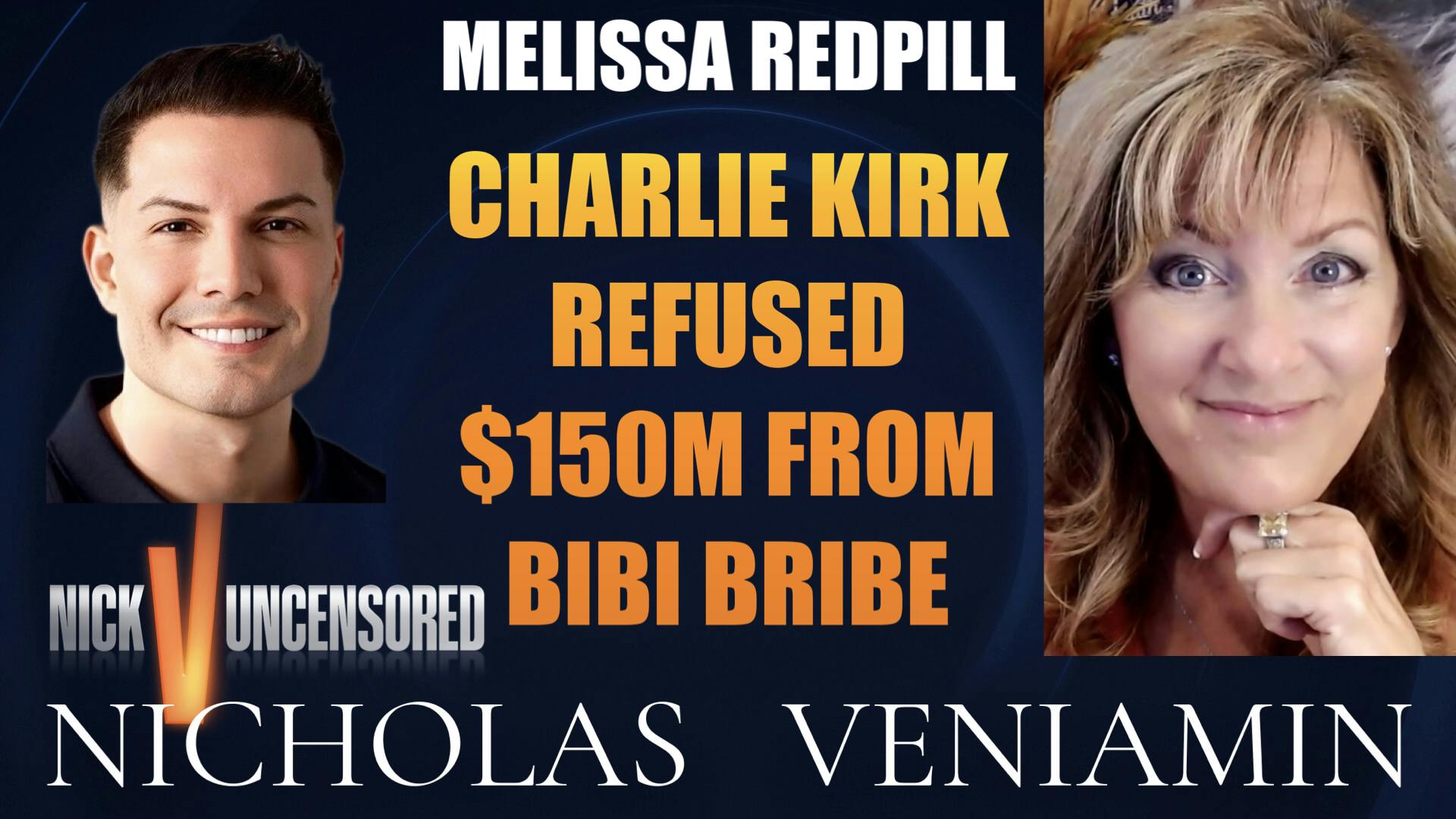 Melissa Redpill Discusses Charlie Kirk Shooter & $150M Bibi Bribe with Nicholas Veniamin Melissa Redpill Discusses Charlie Kirk Shooter & $150M Bibi Bribe with Nicholas Veniamin