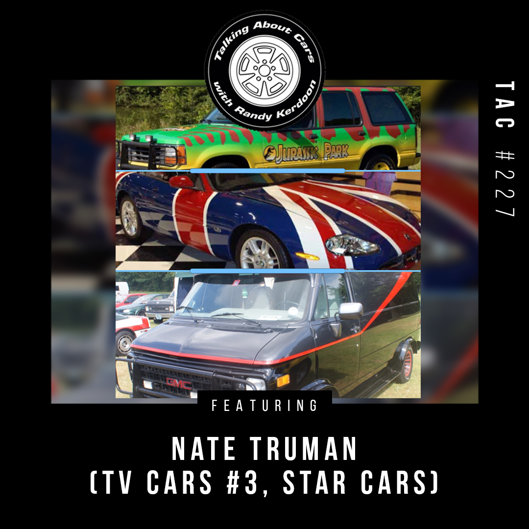 Talking About Cars 227 - TV Cars #3 (Nate Truman - Star Cars,)
