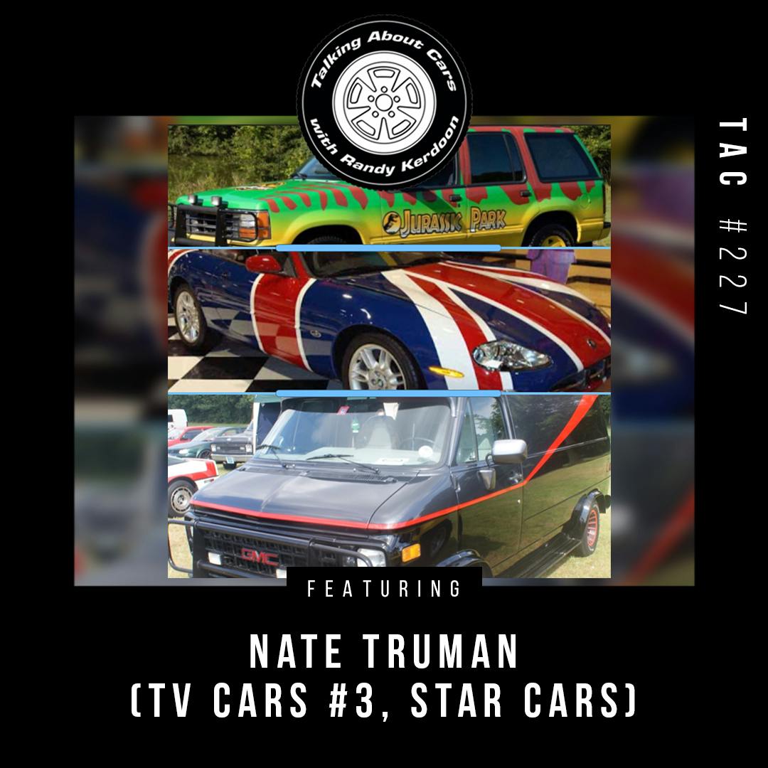 Talking About Cars 227 - TV Cars #3 (Nate Truman - Star Cars,) Talking About Cars 227 - TV Cars #3 (Nate Truman - Star Cars,)