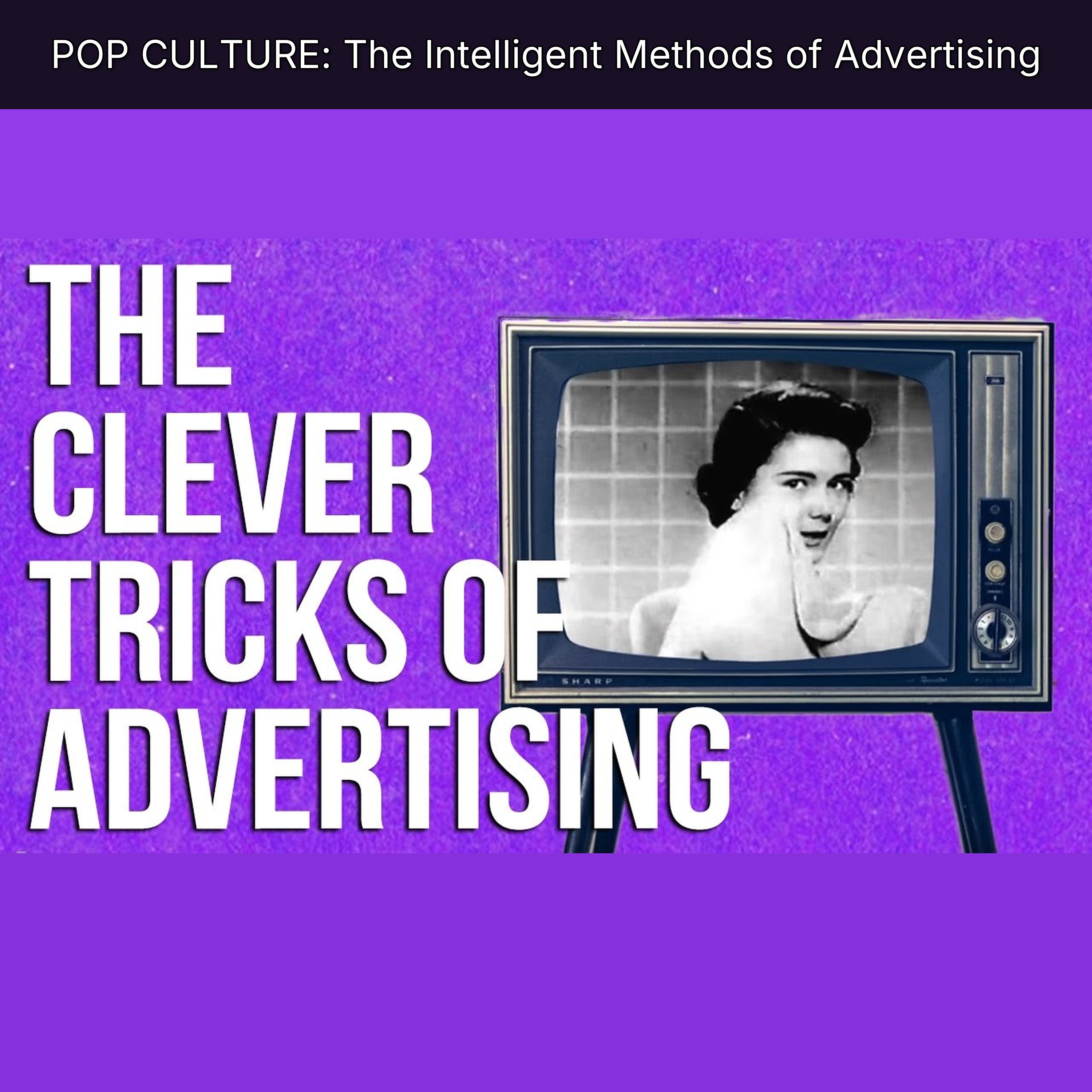POP CULTURE: The Intelligent Methods of Advertising