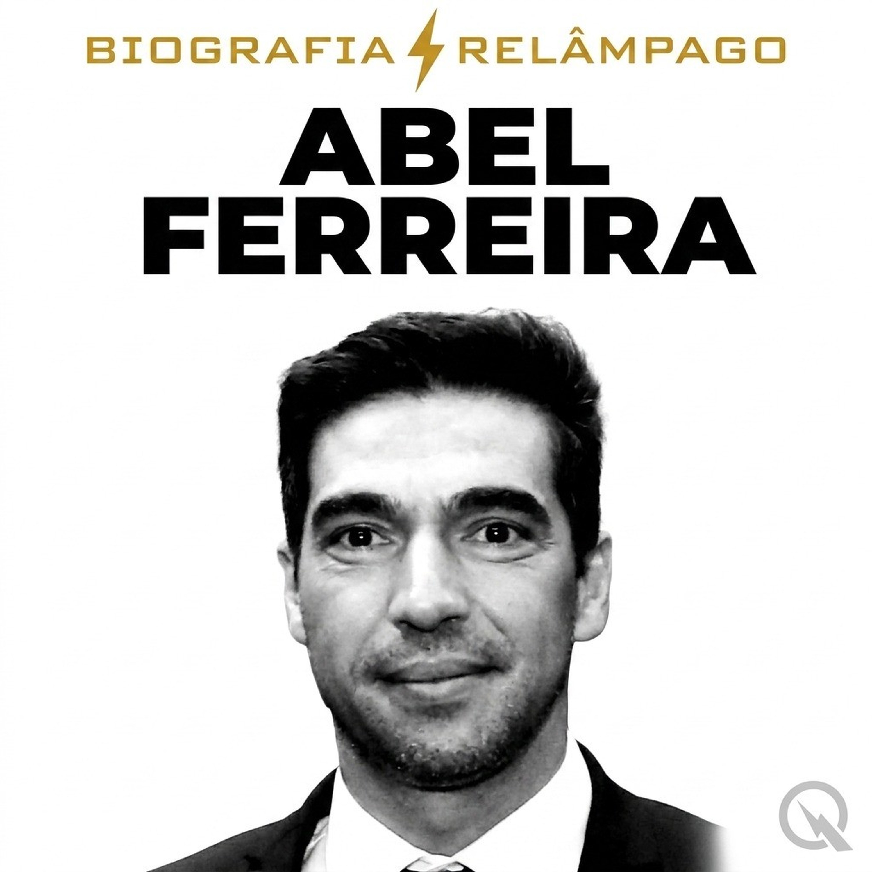 Abel Ferreira - Biografia Relâmpago