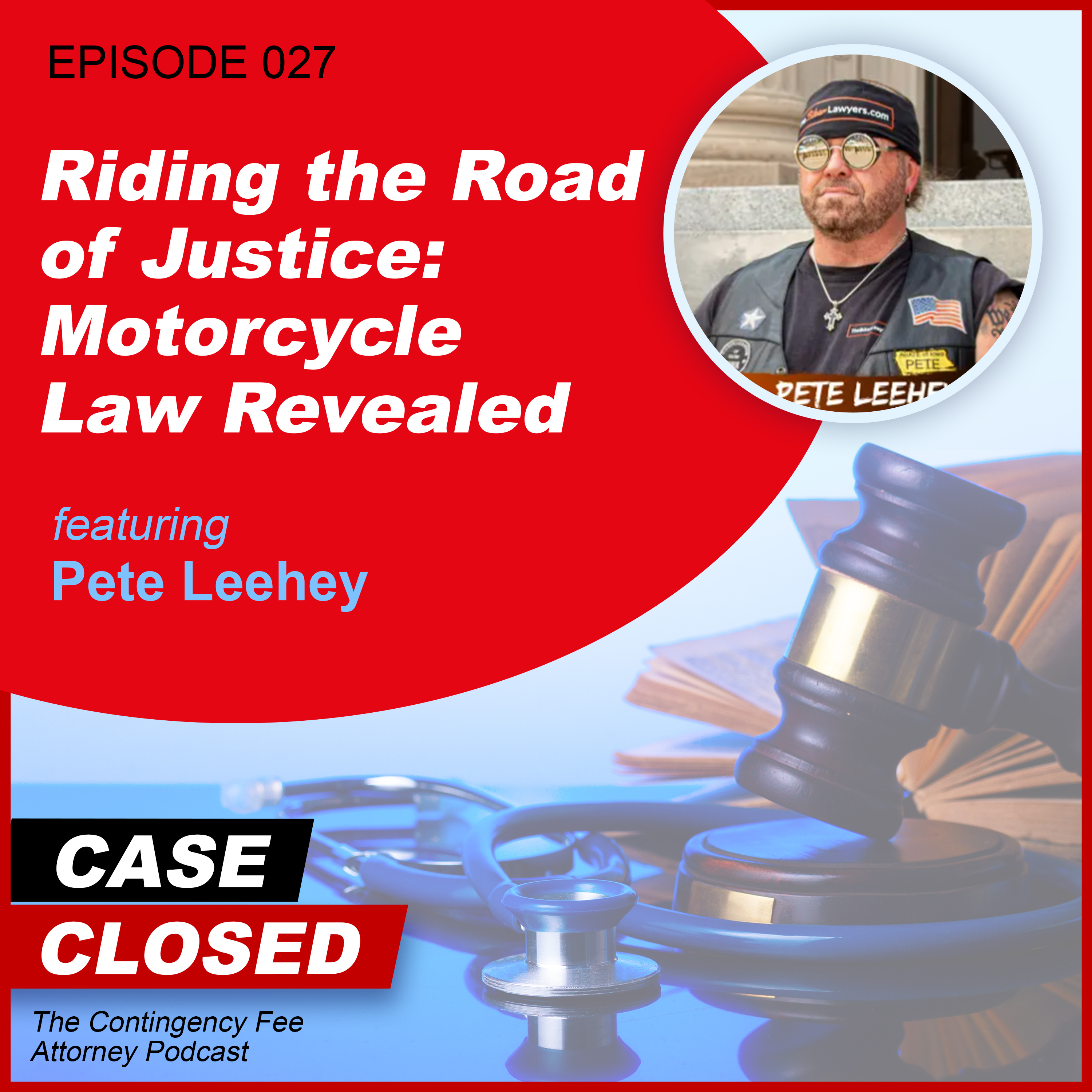 Case Closed: The Contingency Fee Attorney Podcast