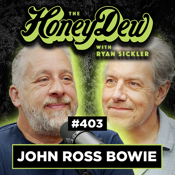 403: John Ross Bowie: How Matthew Perry Inspired His Sobriety | The HoneyDew with Ryan Sickler #403 episode artwork