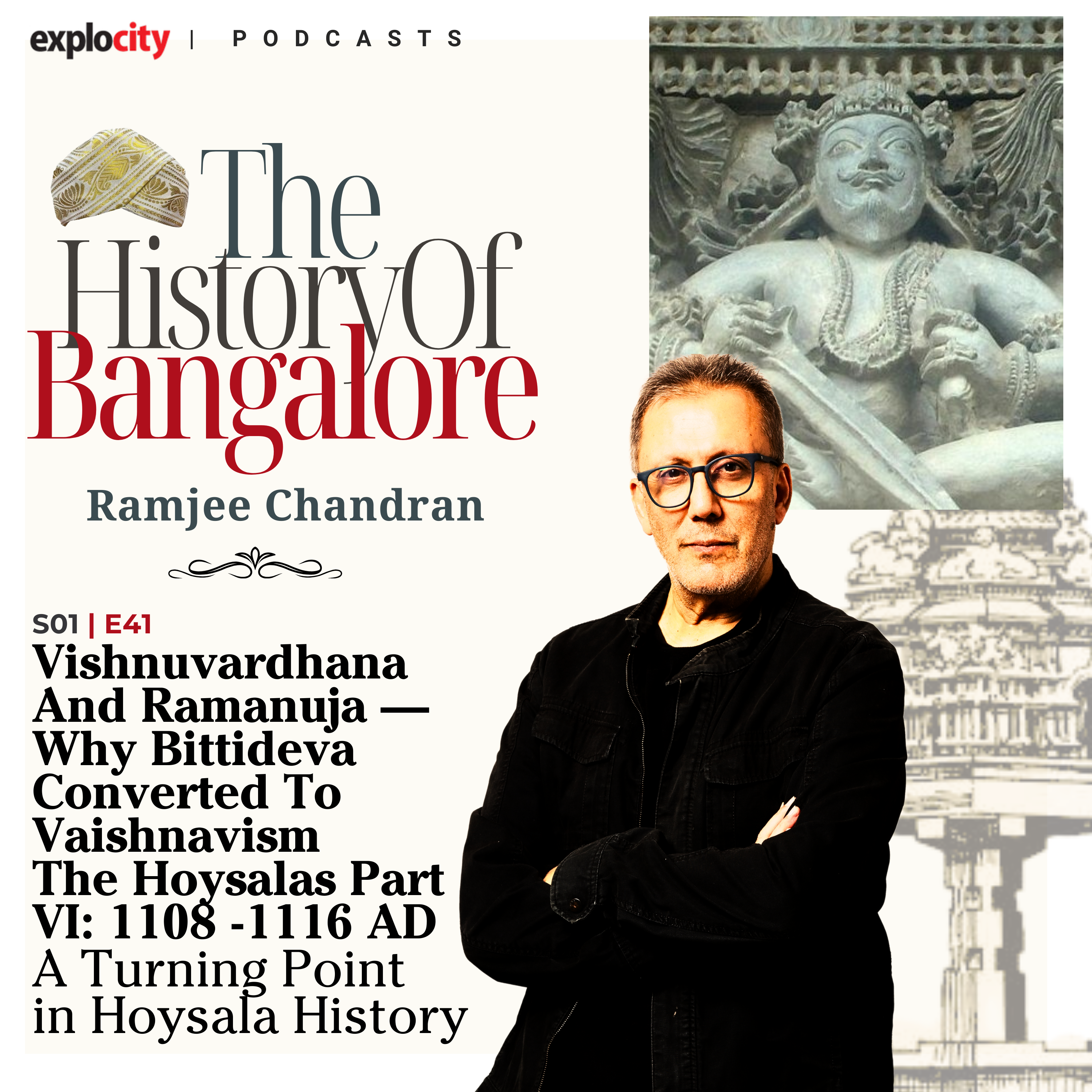 Vishnuvardhana With Ramanuja — Why He Converted To Vaishnavism-The Hoysalas Part VI: 1108 -1116 AD