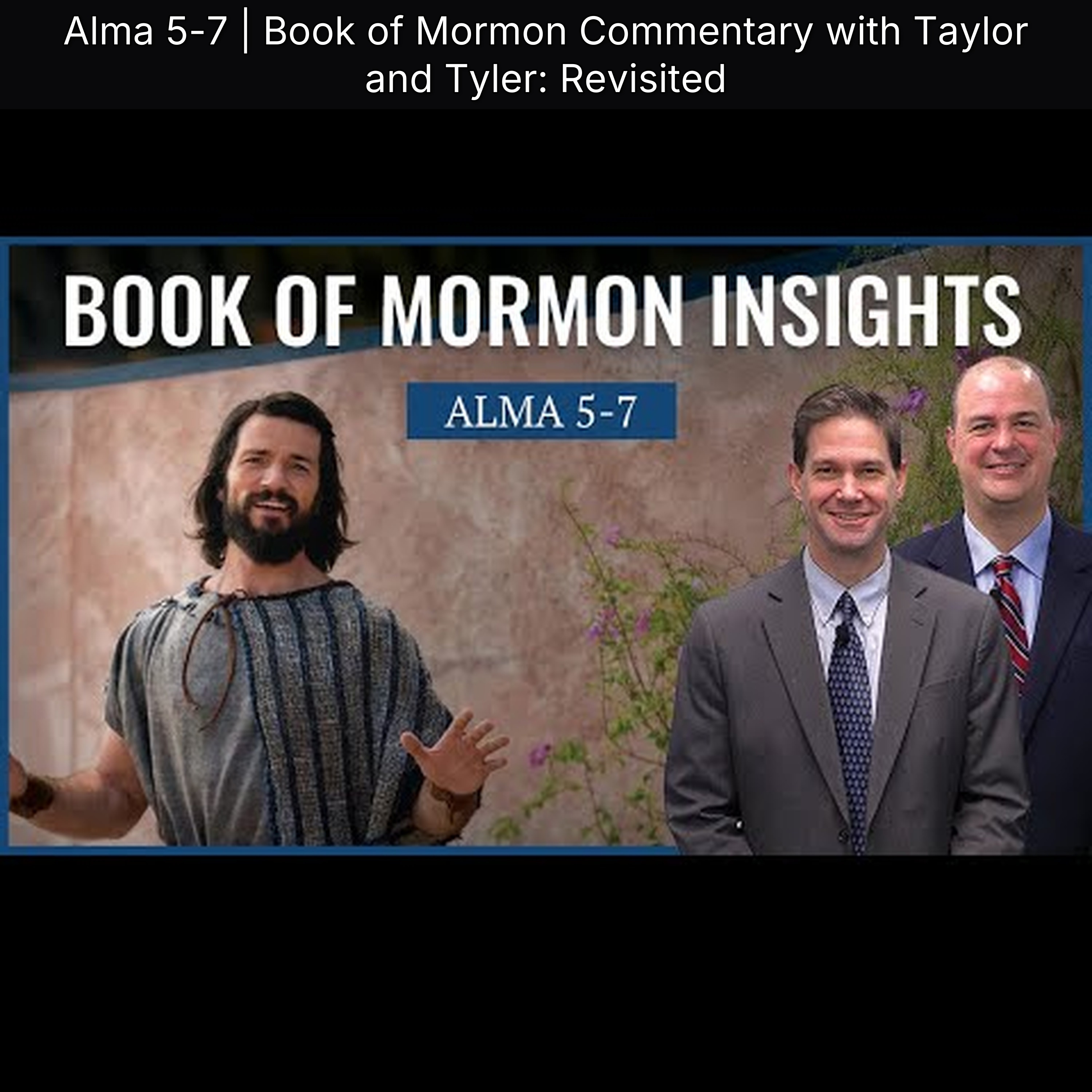 Alma 5-7 | Book of Mormon Commentary with Taylor and Tyler: Revisited episode artwork
