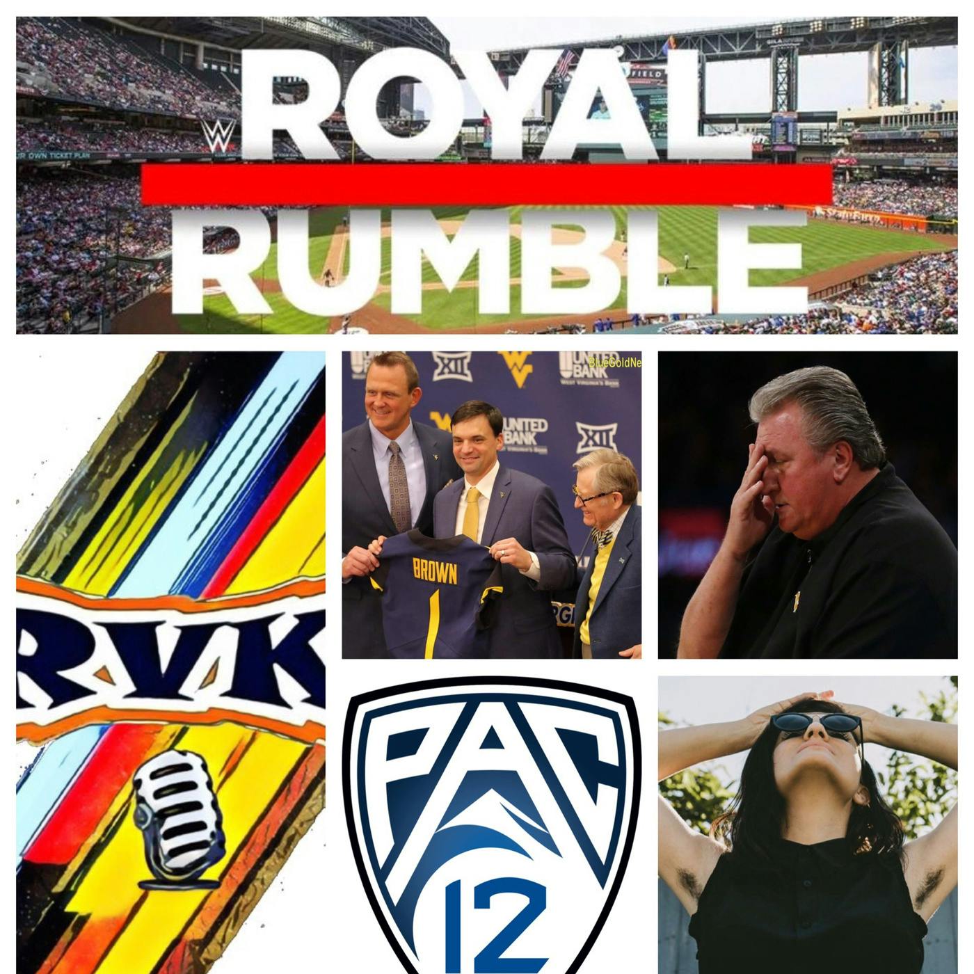 Ep.89-JanuHairy, WVU Football Updates, Basketball Scaries, R✌️K Coaches Royal Rumble: PAC 12 Edition