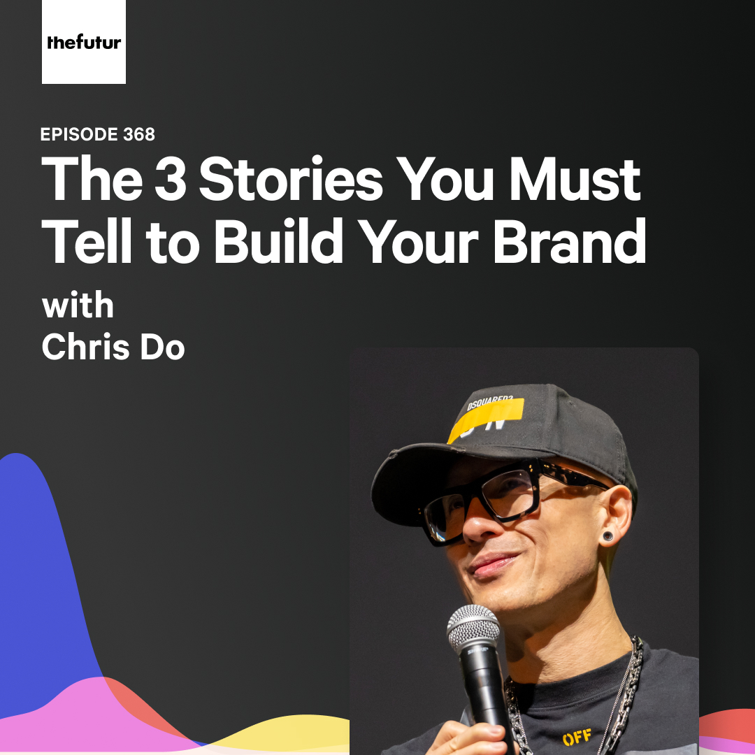 The 3 Stories You Must Tell to Build Your Brand | Ep 368