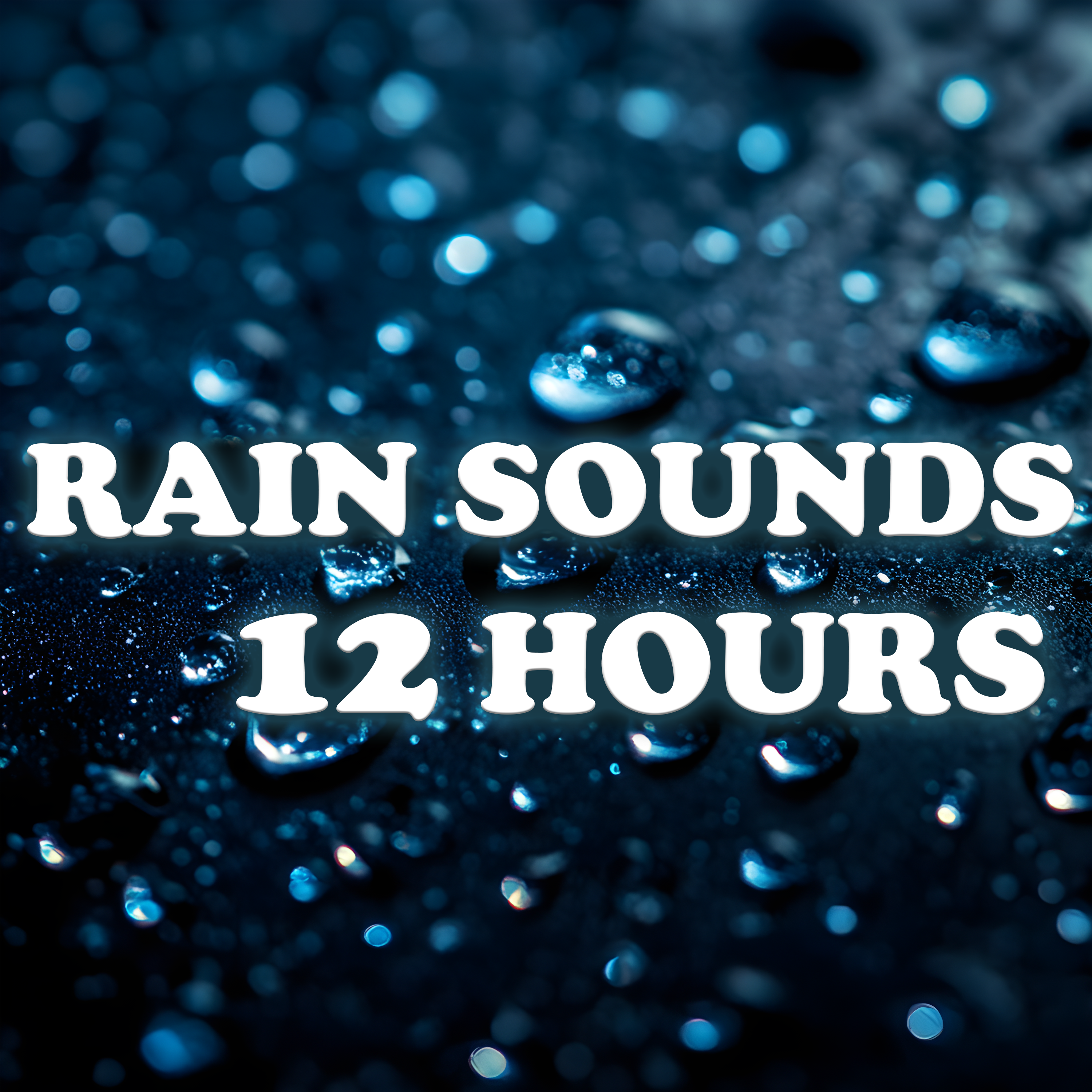 Steady Rain Sounds – 12 Hours of Comforting Atmosphere