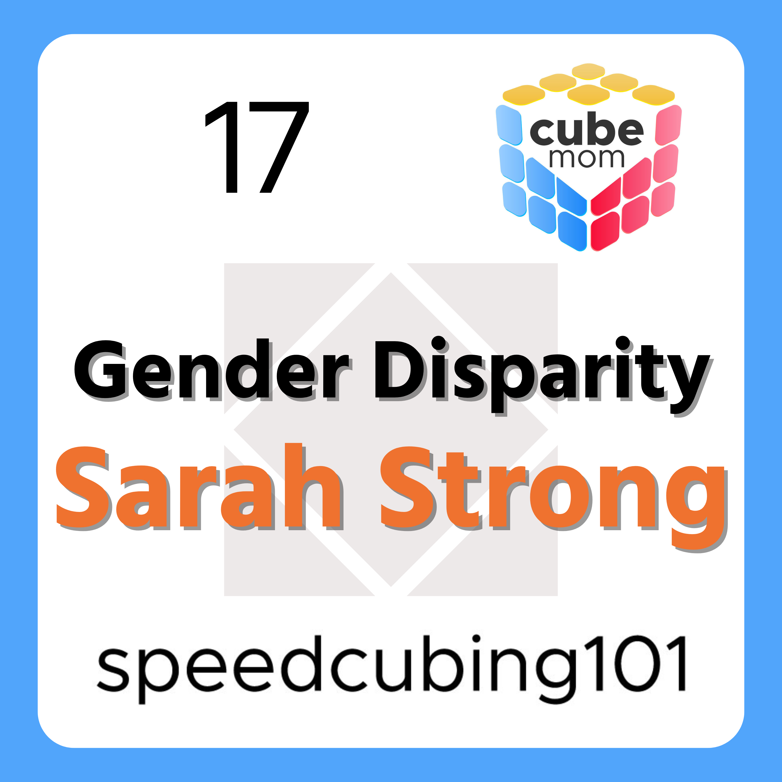 17 Gender Disparity with Sarah Strong