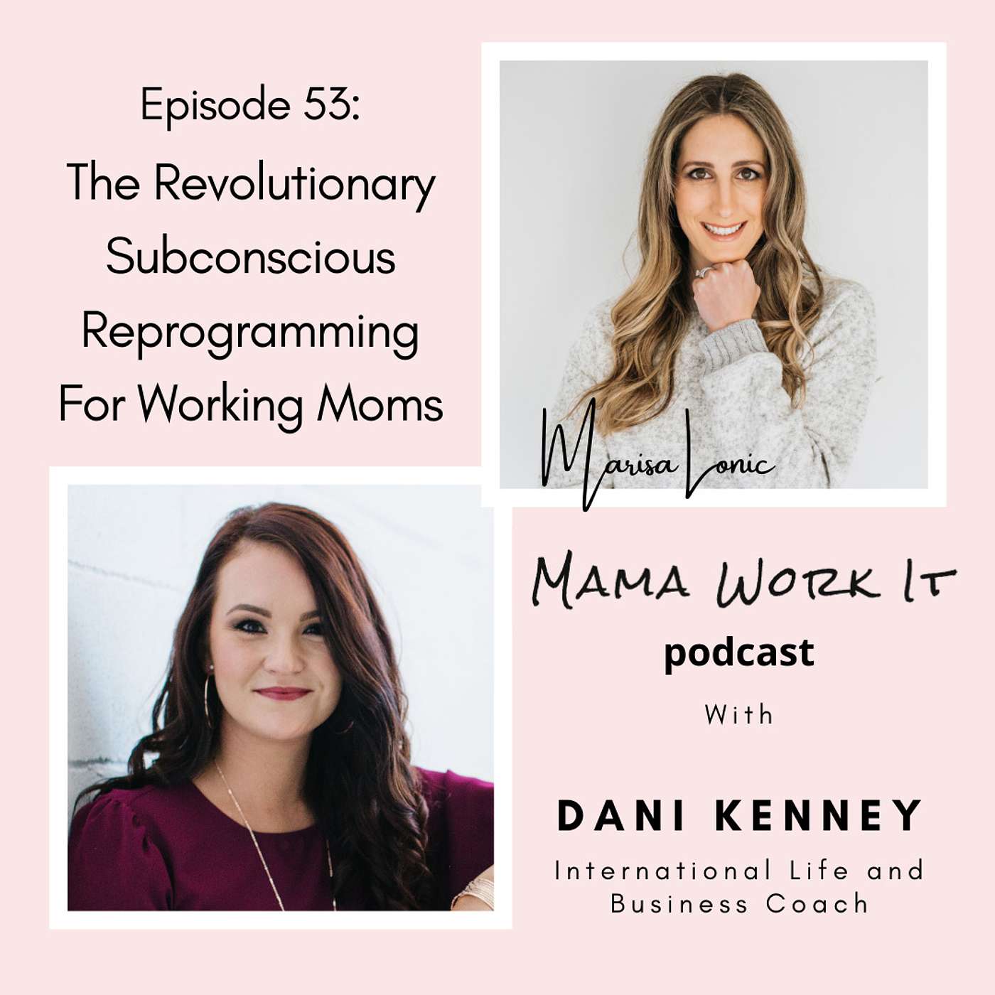 The Revolutionary Subconscious Reprogramming For Working Moms with Dani Kenney