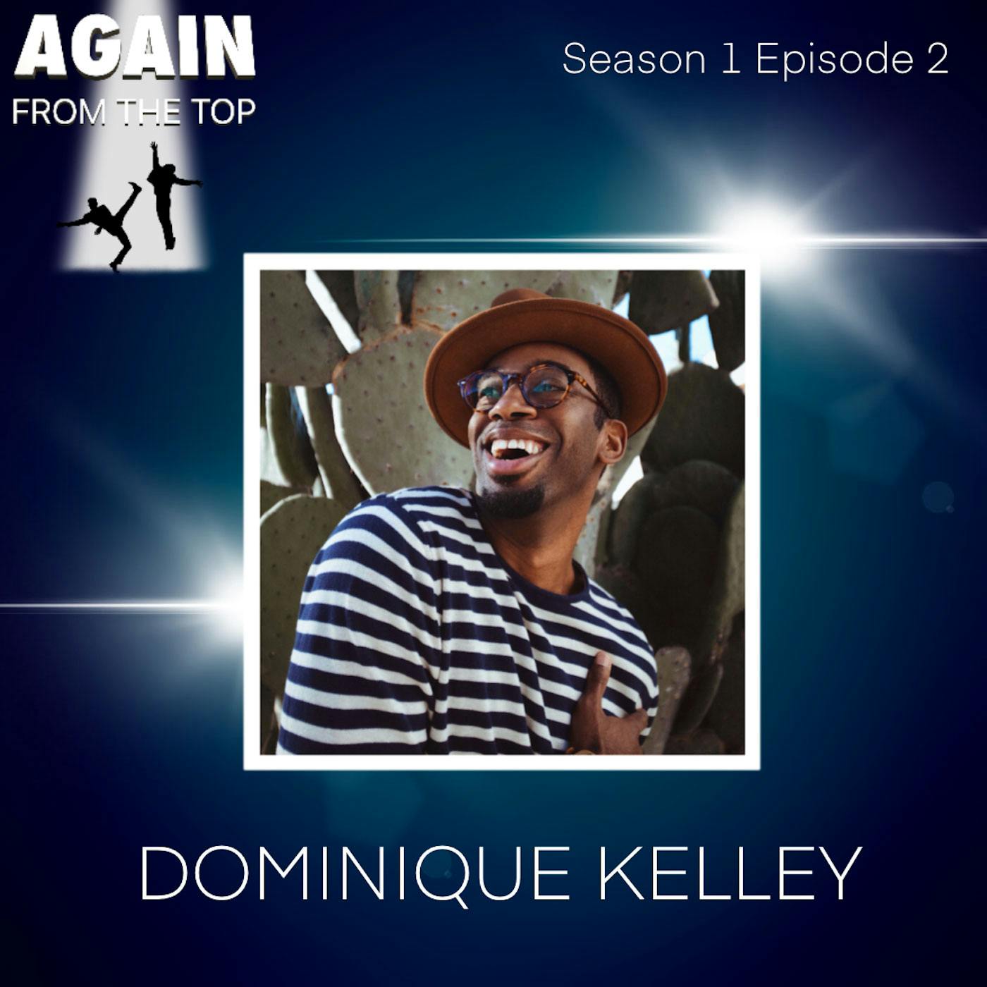 S1/Ep2: DOMINIQUE KELLEY’S WING TIPS AND WINGSPAN