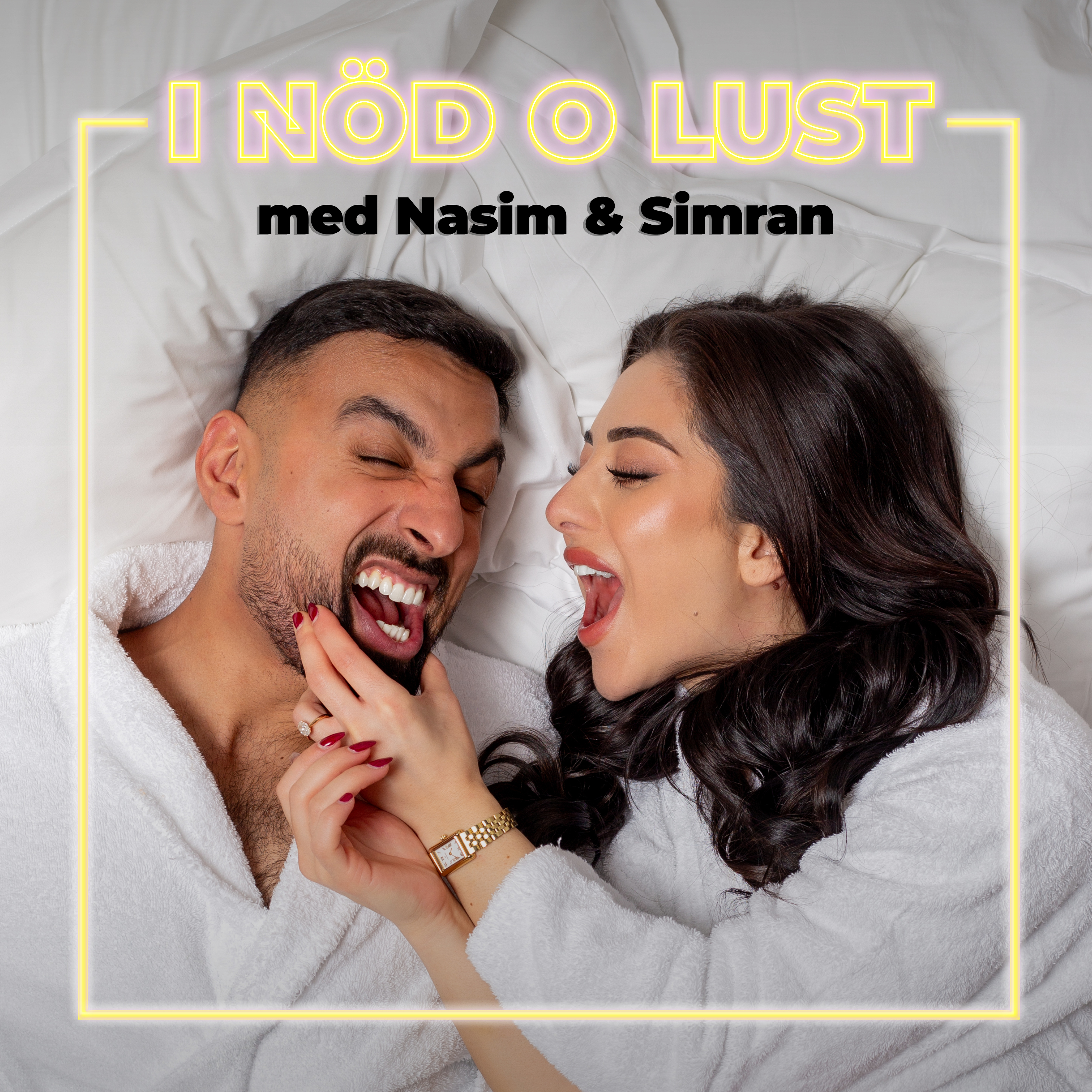 I NÖD OCH LUST MED NASIM & SIMRAN