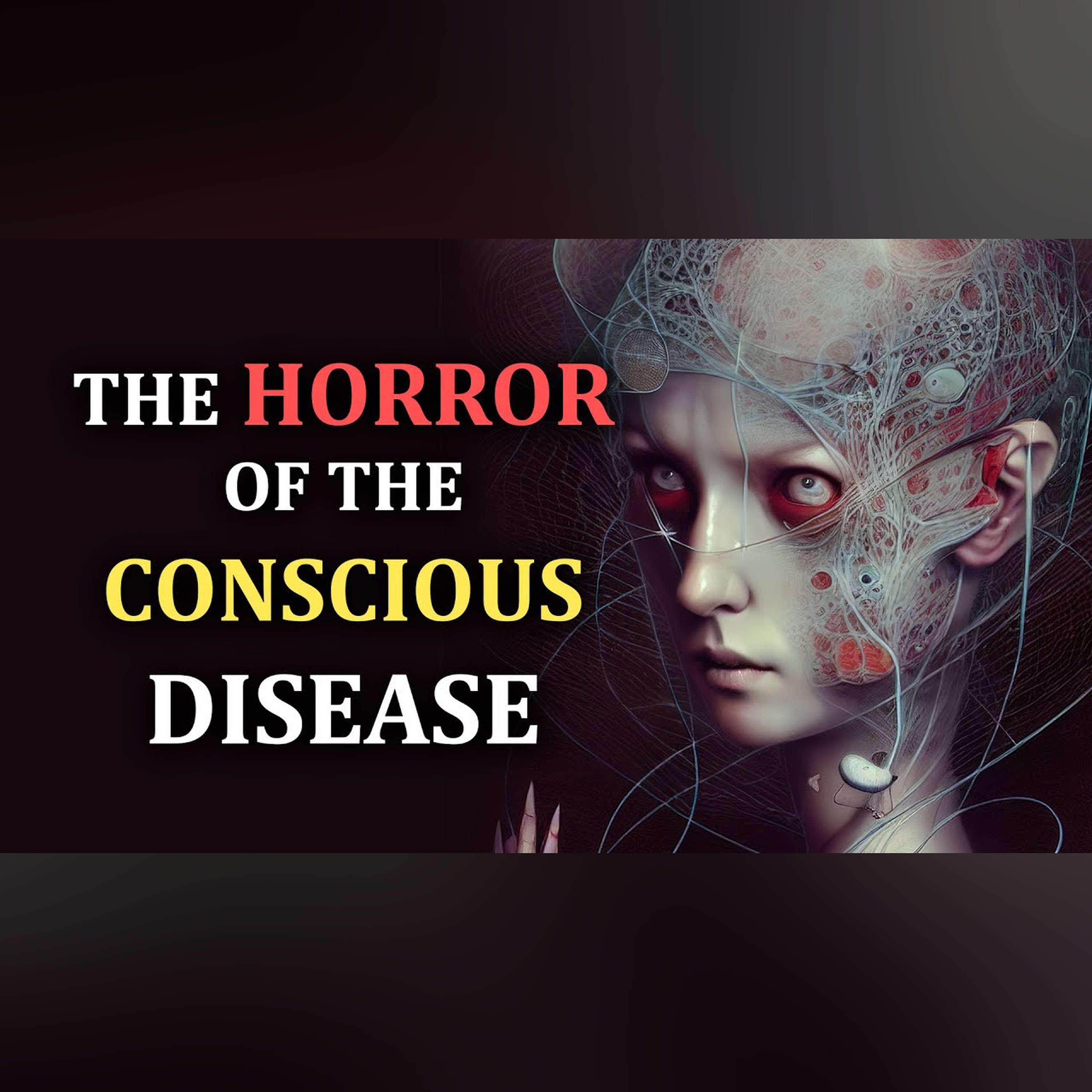 The Horror of the Conscious Disease | Blood Music
