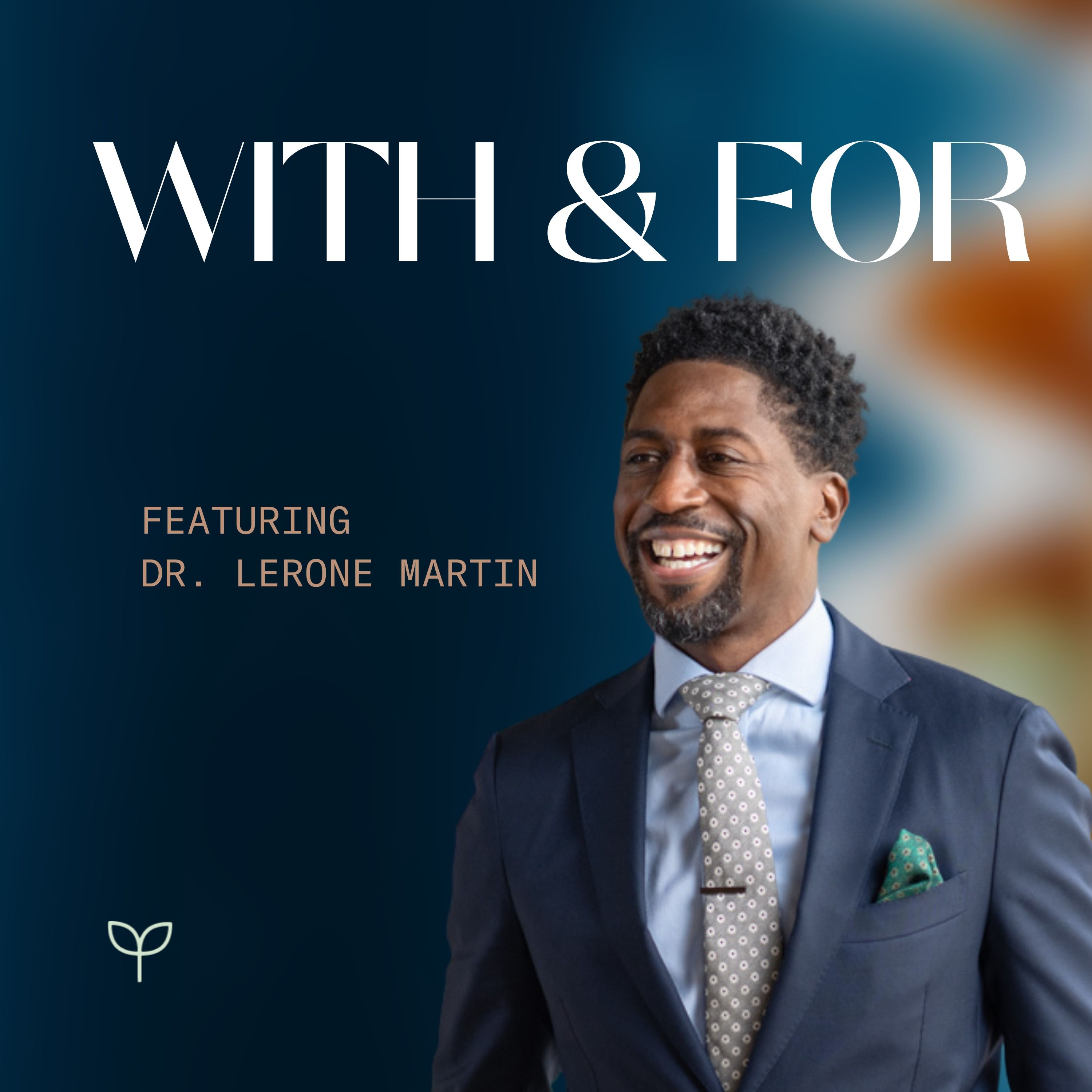 With and For hosted by Dr. Pam King