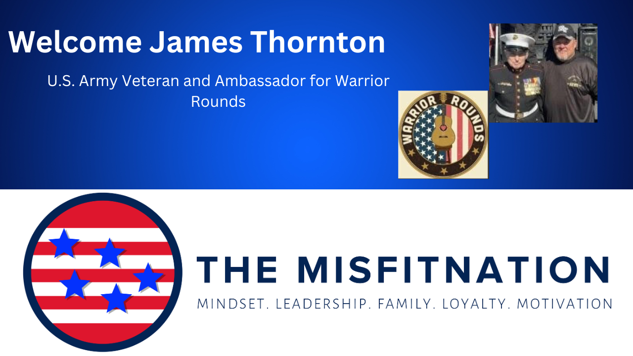 Veteran Insights: James Thornton on The MisFitNation Show