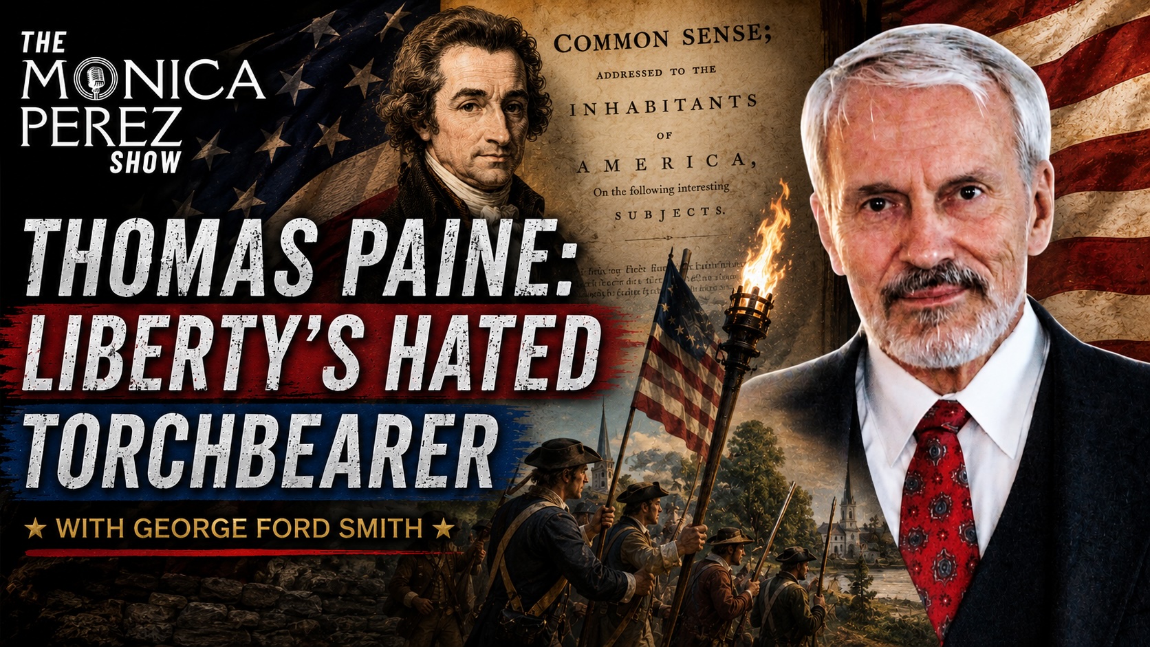 Thomas Paine: Liberty's Hated Torchbearer w/ George Ford Smith