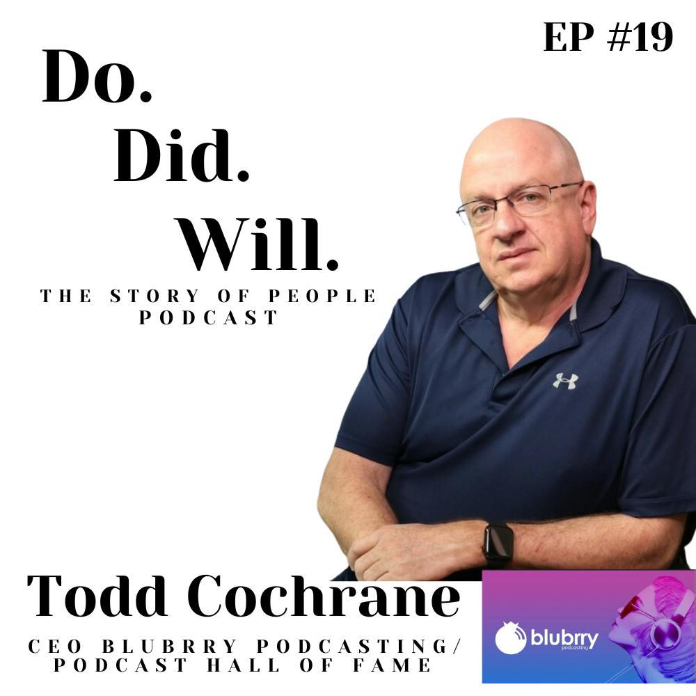 Todd Cochrane (CEO Blubrry Podcasting/Member of the Podcast Hall of Fame)
