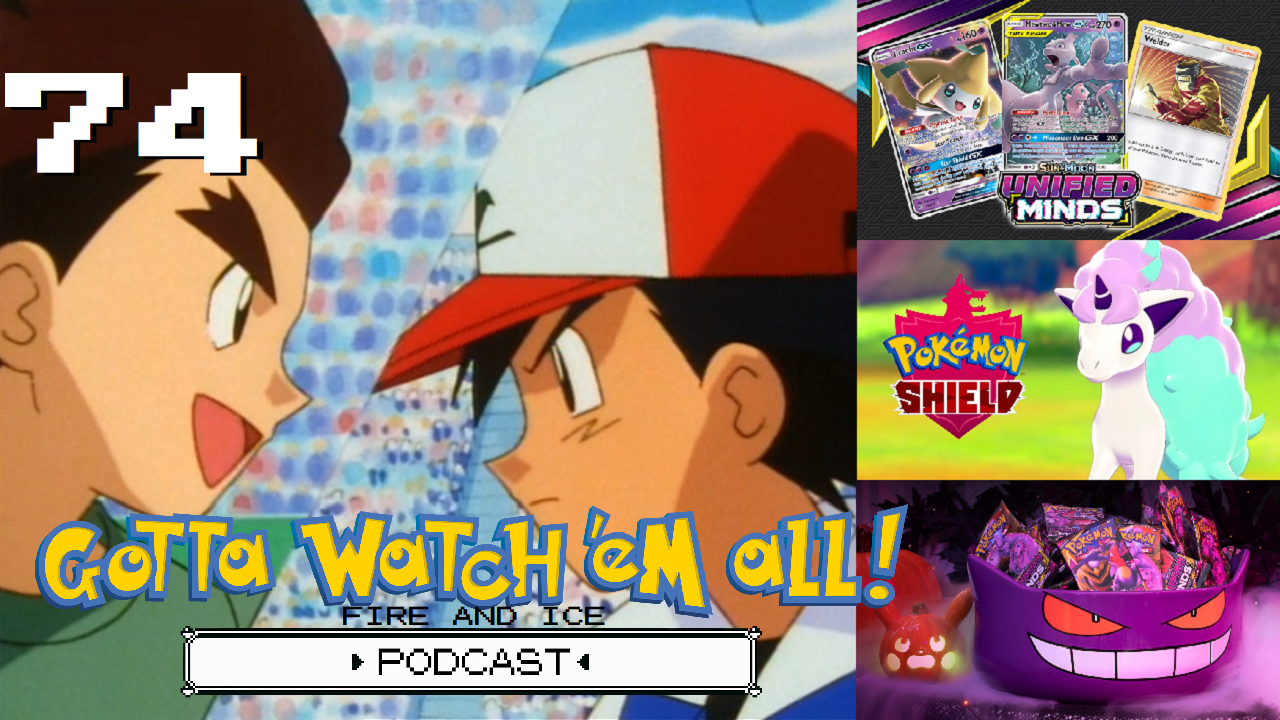 GOTTA WATCH'EM ALL 74 - Fire and Ice - POKéMON PODCAST episode artwork
