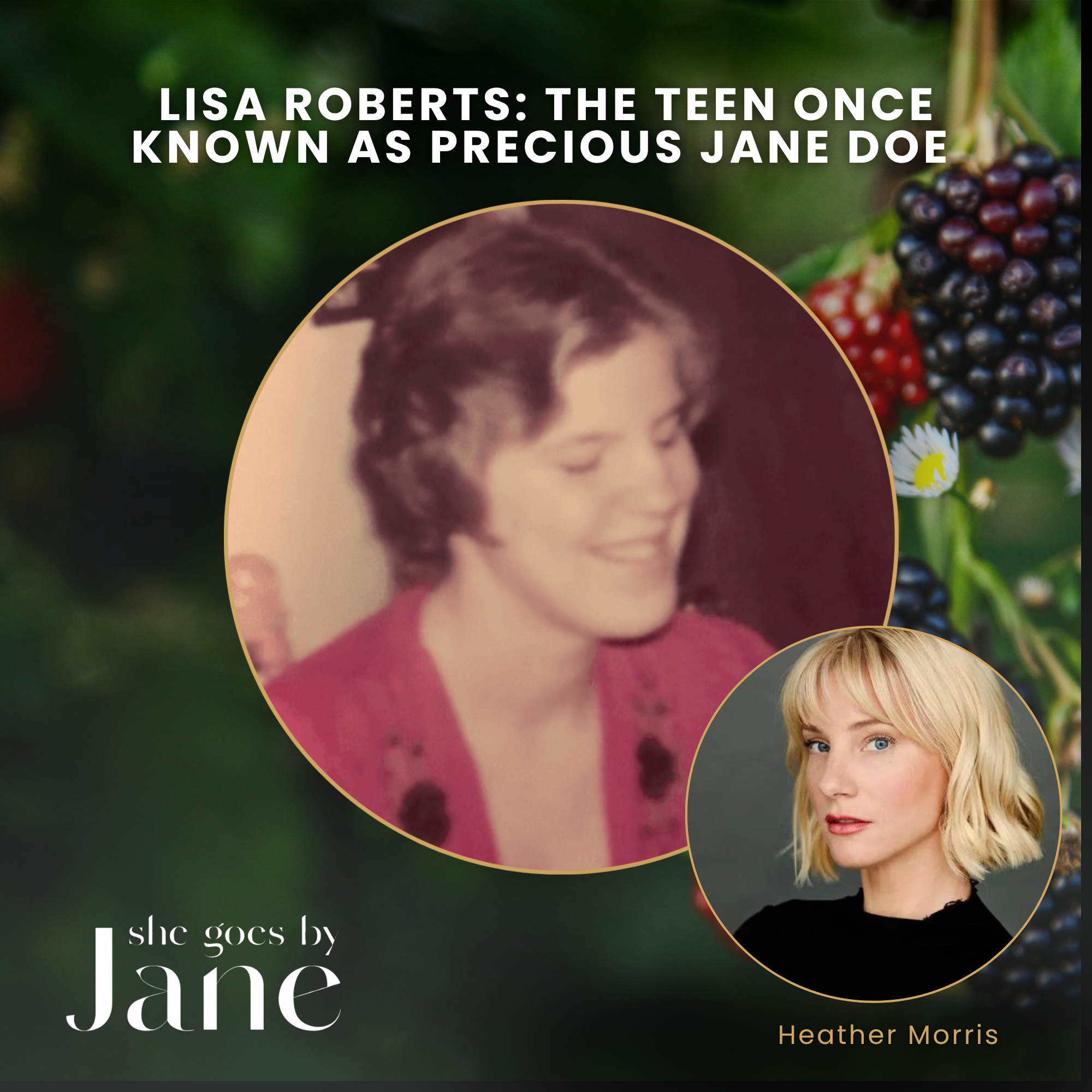 36: Lisa Roberts: The Teen Once Known as Precious Jane Doe with guest reader Heather Morris episode artwork