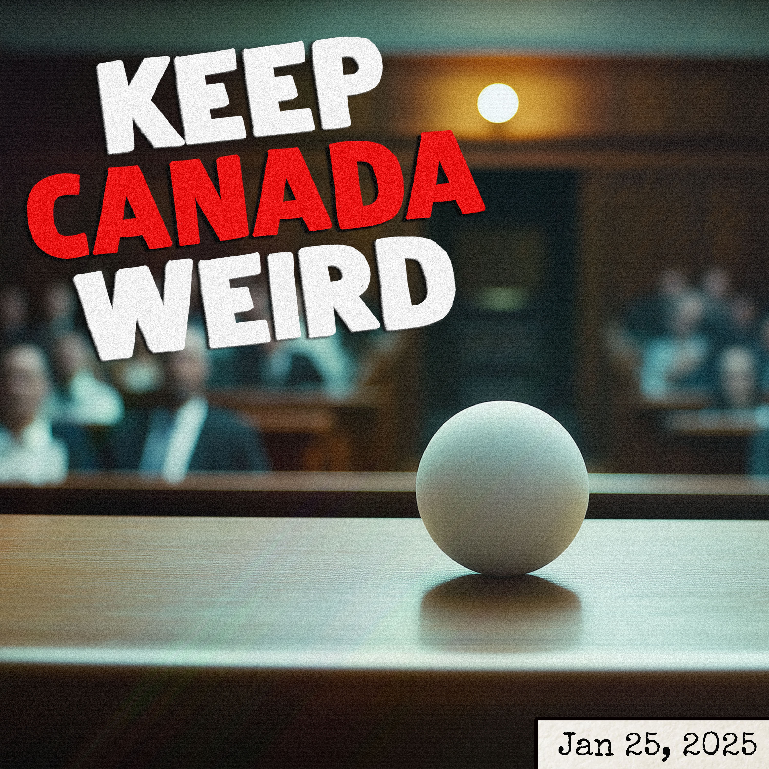 KEEP CANADA WEIRD - Jan 24, 2025 - Cherry Blossoms, backhoe bandits, and Javeria broke her jaw on a jawbreaker