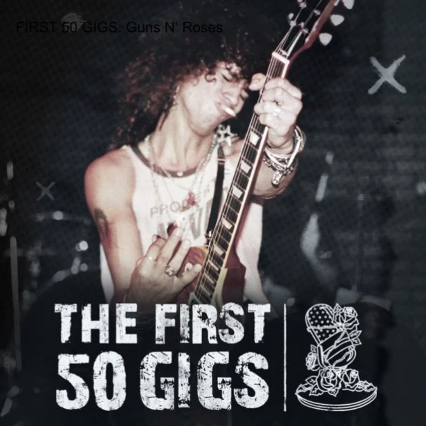 Episode #8: The Appetite for Destruction Lineup is Born