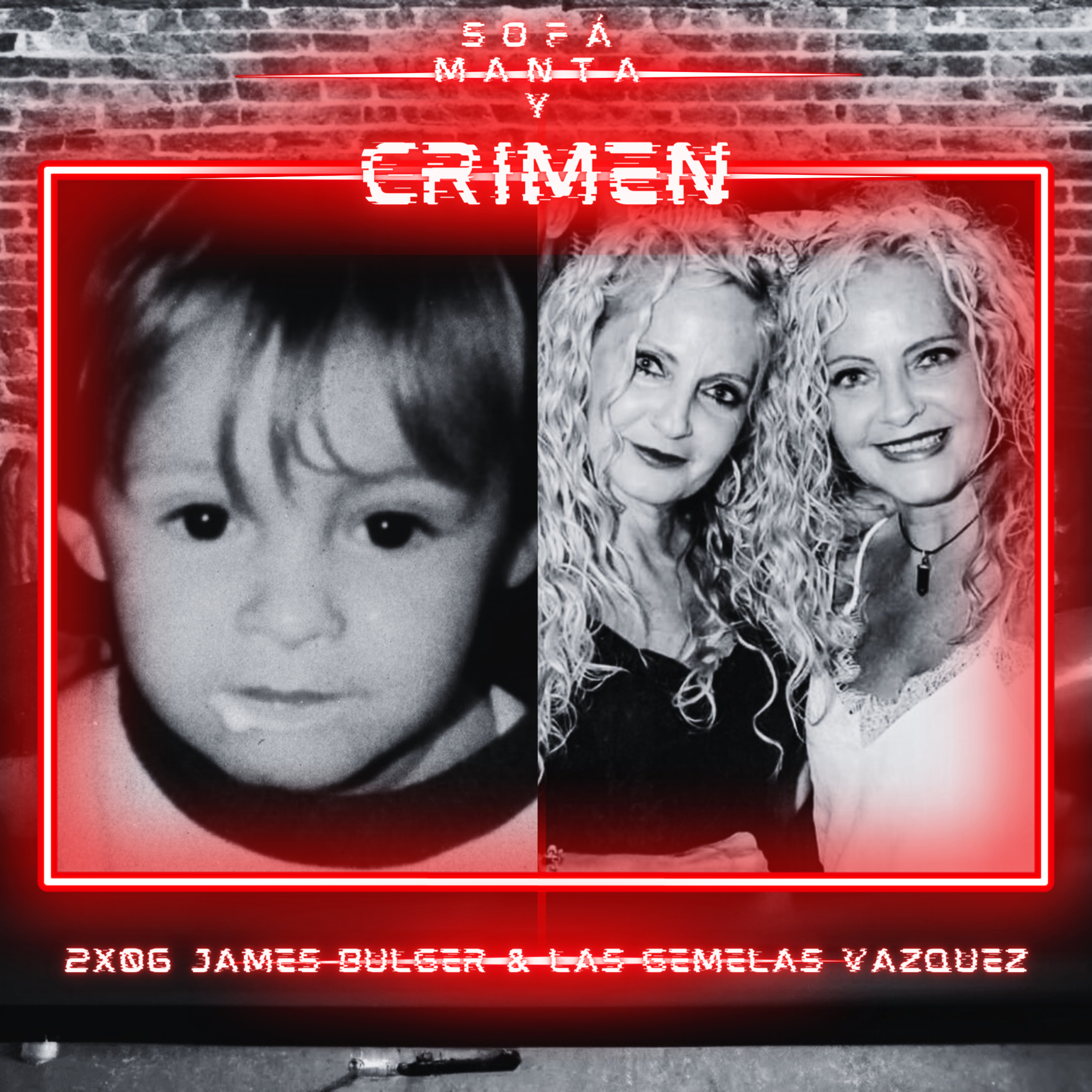 2x06 James Bulger & Las Gemelas Vazquez episode artwork
