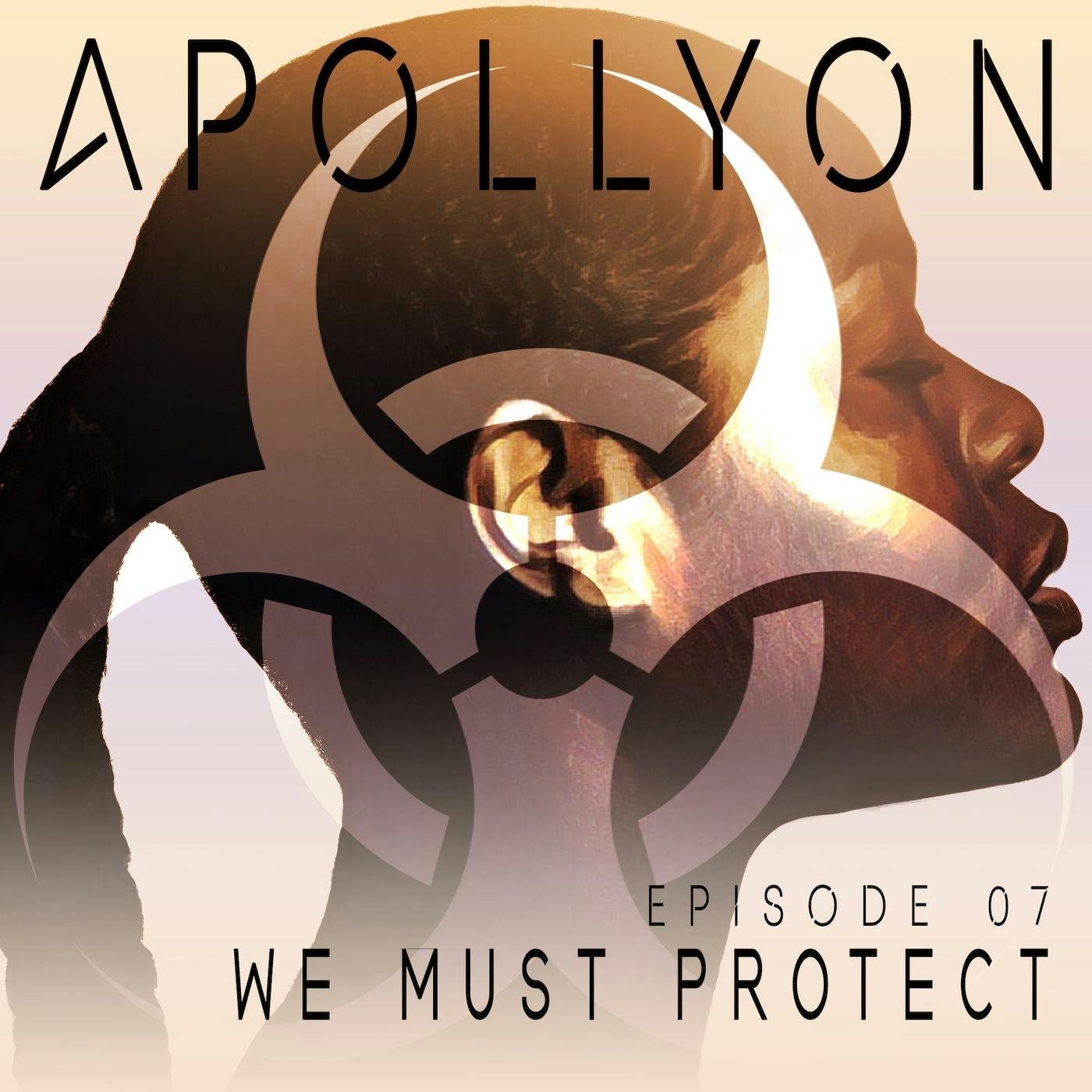 Episode 7: We Must Protect